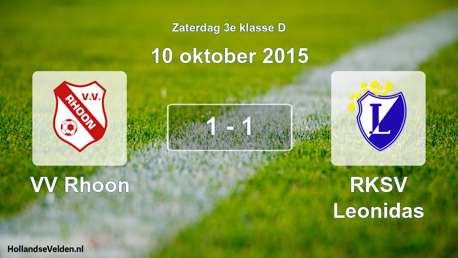 Total number of matches played: VV Rhoon - RKSV Leonidas 1 - 1 (10 October 2015)