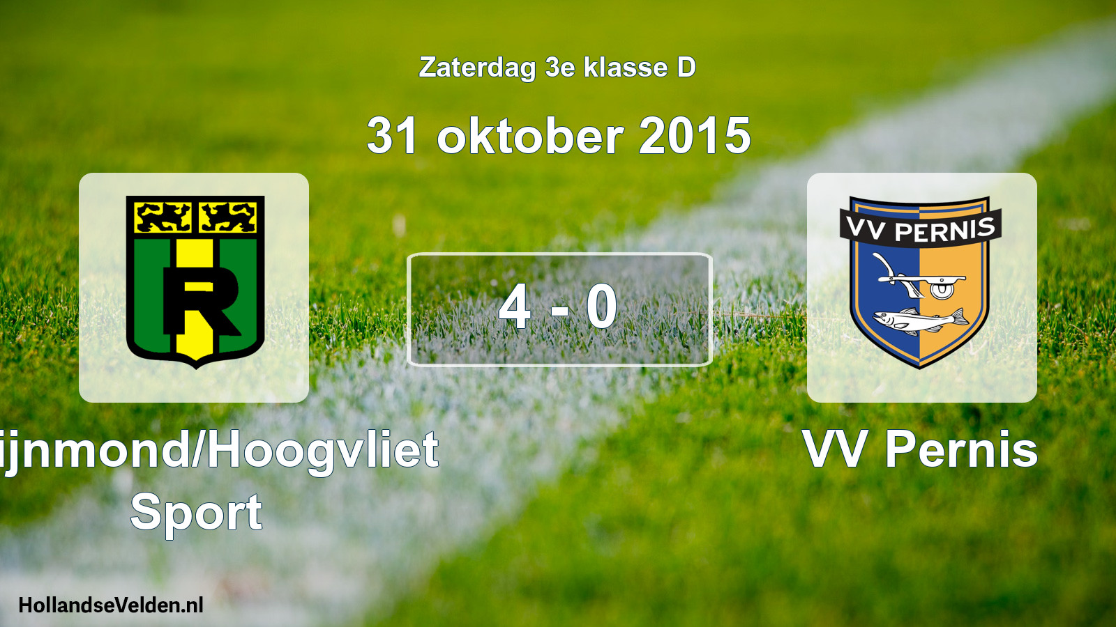 Total number of matches played: Rijnmond/Hoogvliet Sport - VV Pernis 4 - 0 (31 October 2015)