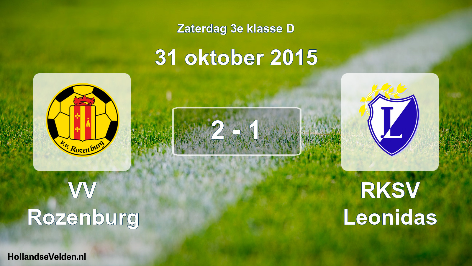 Total number of matches played: VV Rozenburg - RKSV Leonidas 2 - 1 (31 October 2015)