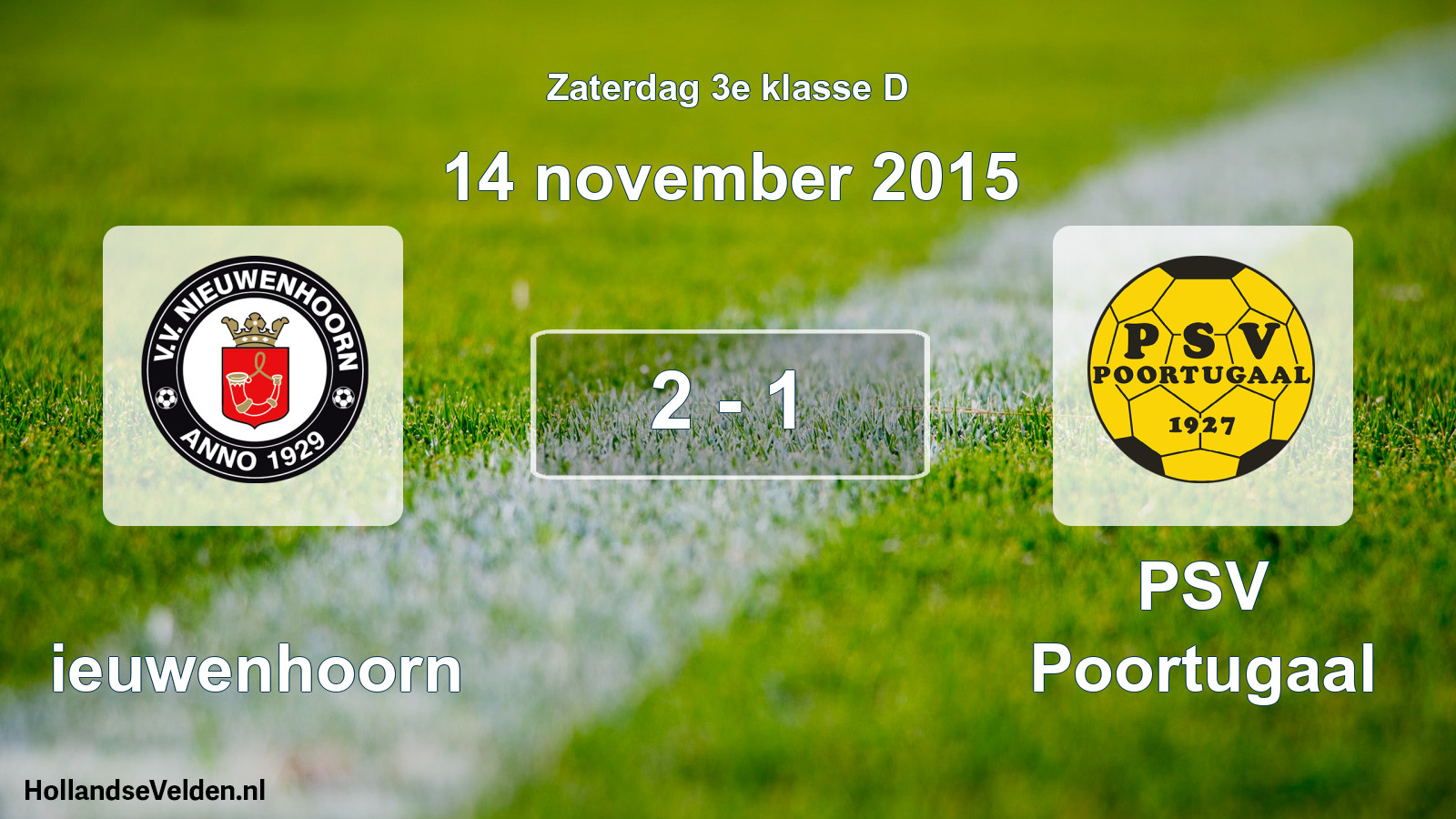 Total number of matches played: Nieuwenhoorn - PSV Poortugaal 2 - 1 (14 November 2015)