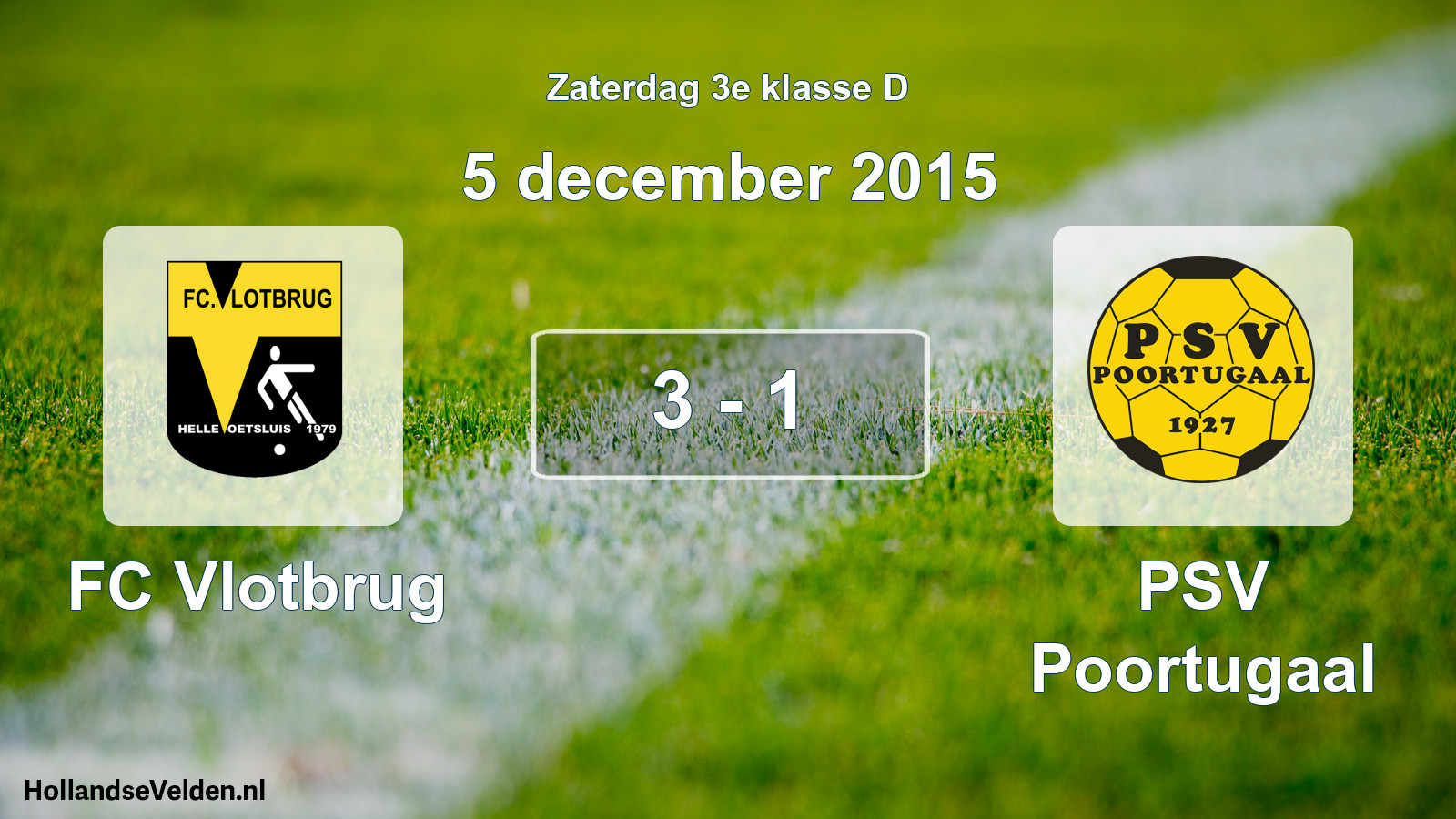 Total number of matches played: FC Vlotbrug - PSV Poortugaal 3 - 1 (5 December 2015)