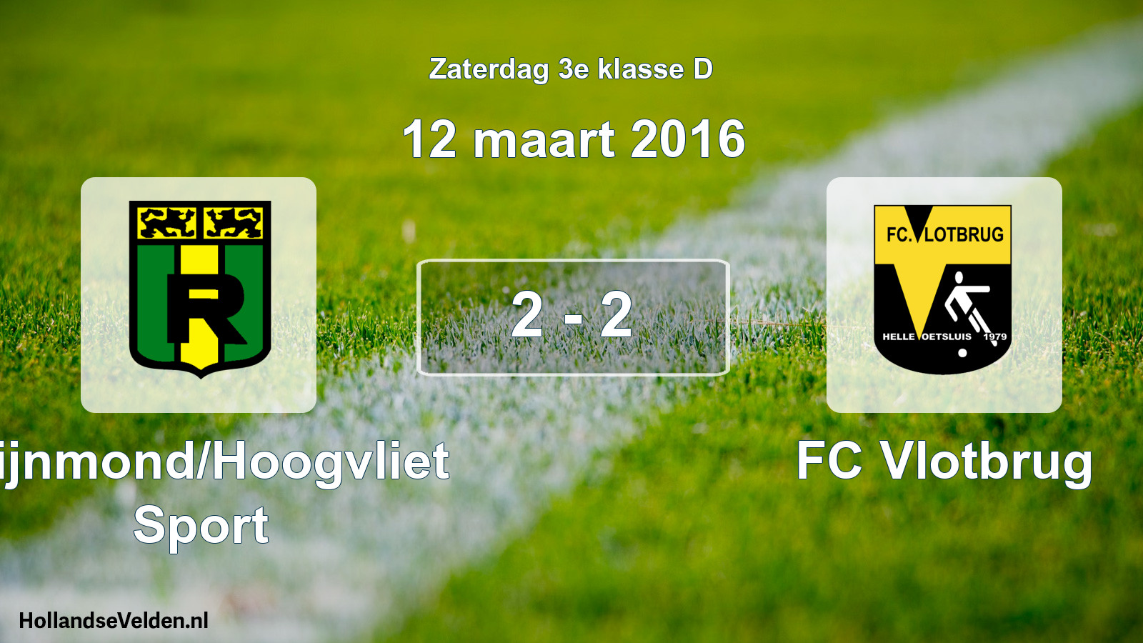 Total number of matches played: Rijnmond/Hoogvliet Sport - FC Vlotbrug 2 - 2 (12 March 2016)