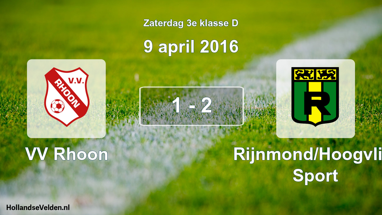 Total number of matches played: VV Rhoon - Rijnmond/Hoogvliet Sport 1 - 2 (9 April 2016)