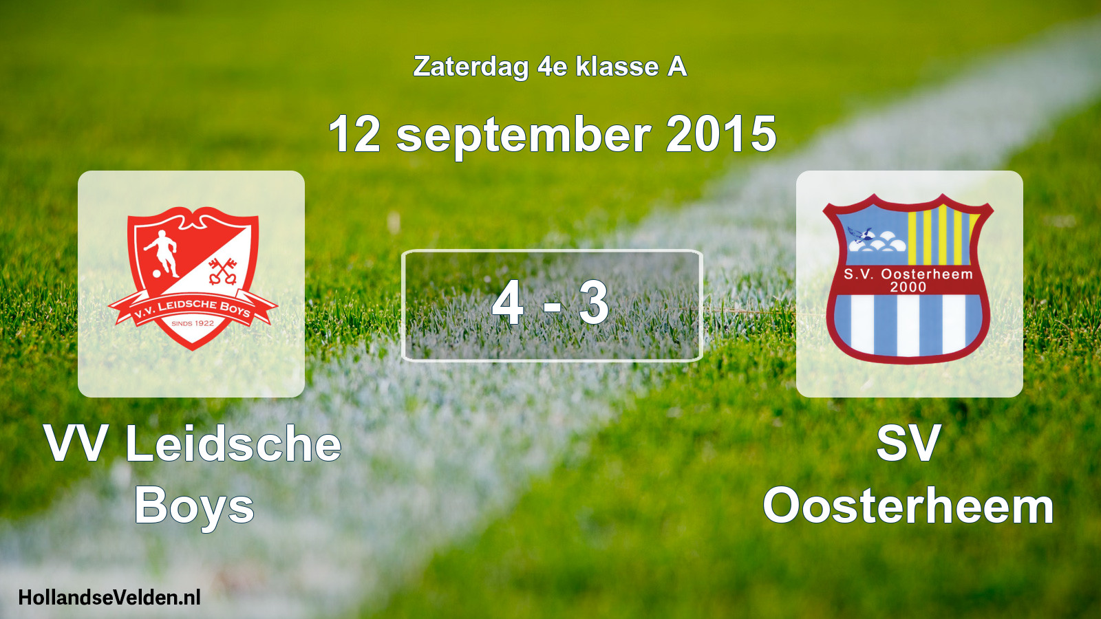 Total number of matches played: VV Leidsche Boys - SV Oosterheem 4 - 3 (12 September 2015)