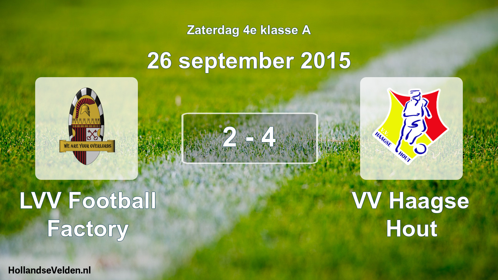 Total number of matches played: LVV Football Factory - VV Haagse Hout 2 - 4 (26 September 2015)