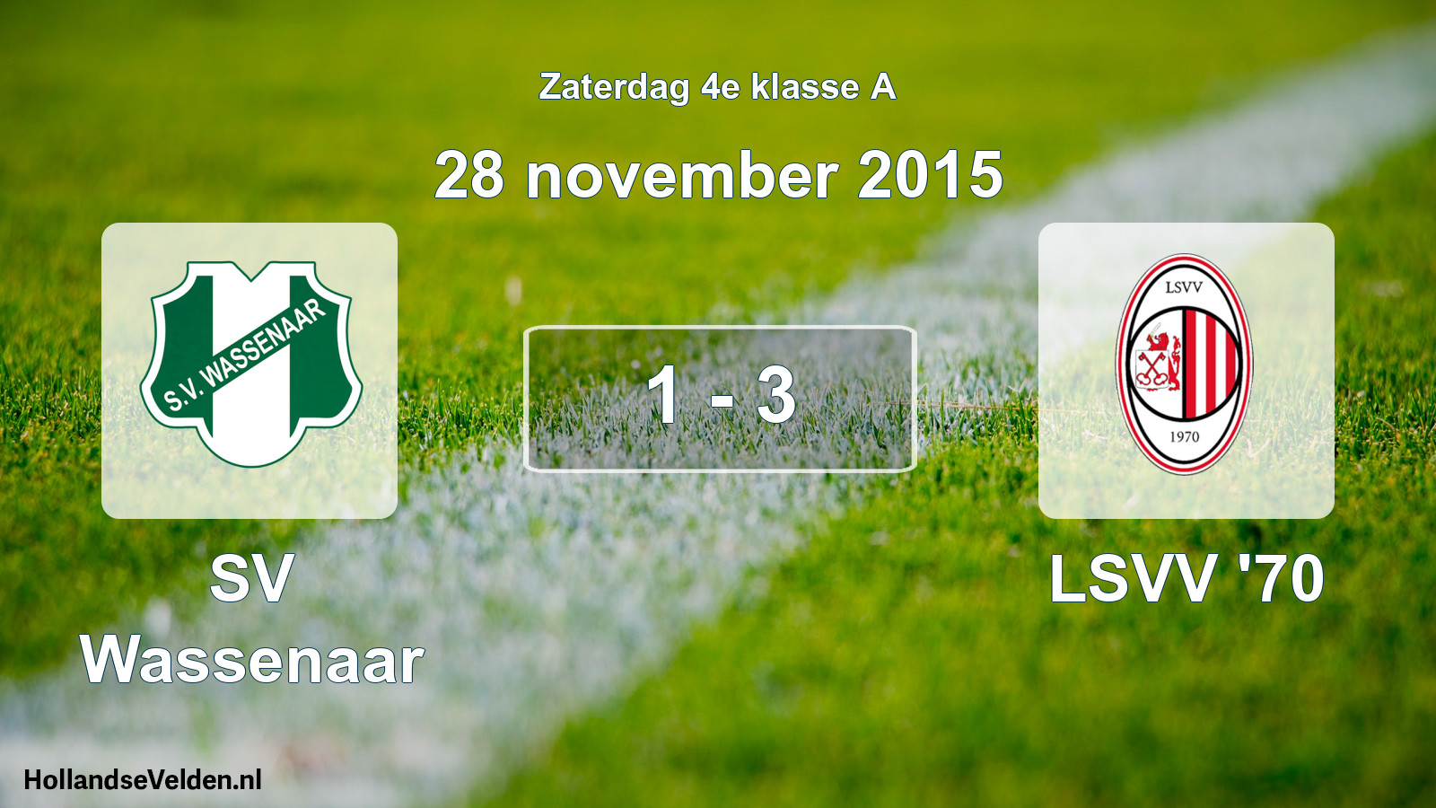 Total number of matches played: SV Wassenaar - LSVV '70 1 - 3 (28 November 2015)