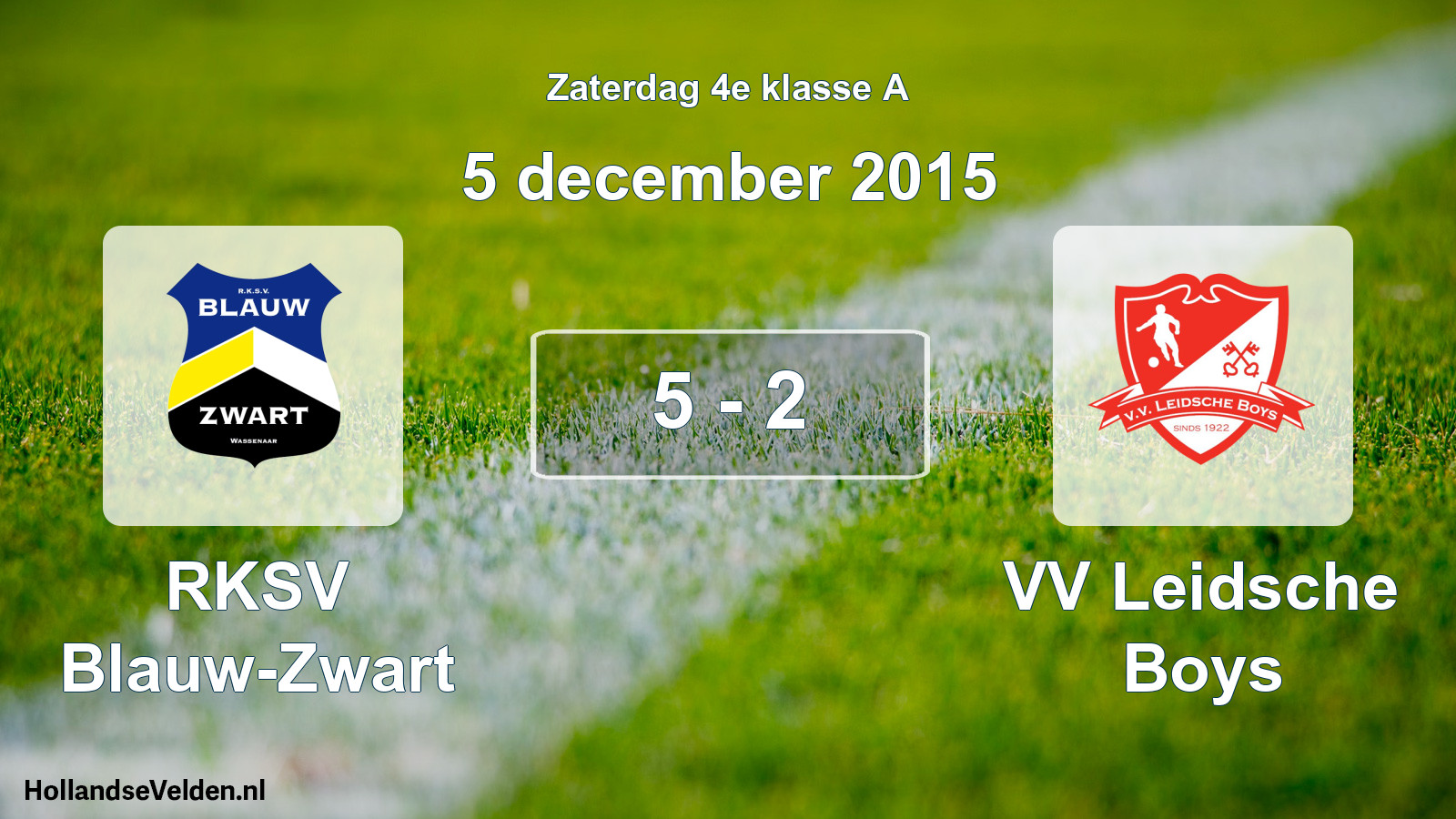 Total number of matches played: RKSV Blauw-Zwart - VV Leidsche Boys 5 - 2 (5 December 2015)