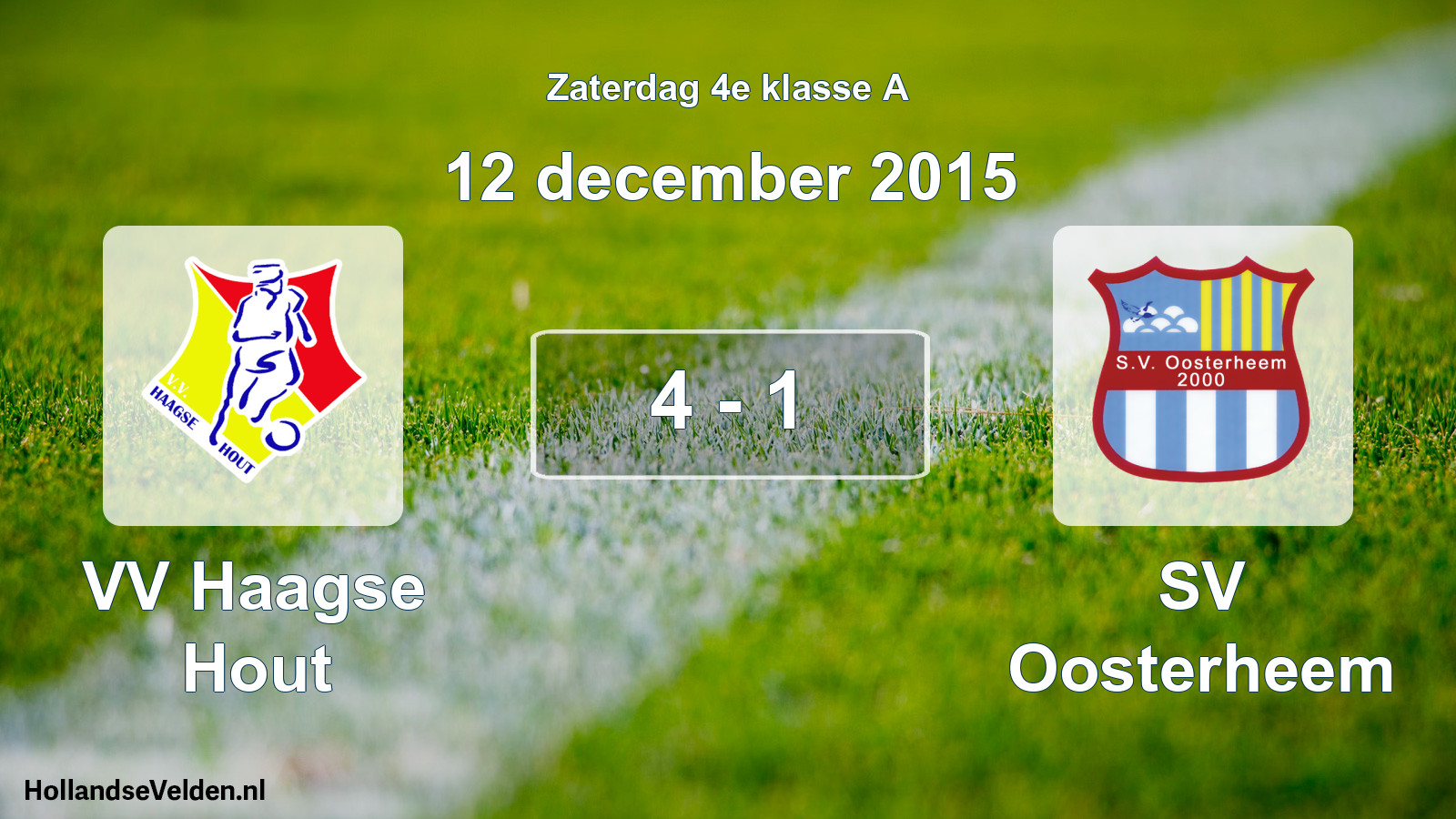 Total number of matches played: VV Haagse Hout - SV Oosterheem 4 - 1 (12 December 2015)
