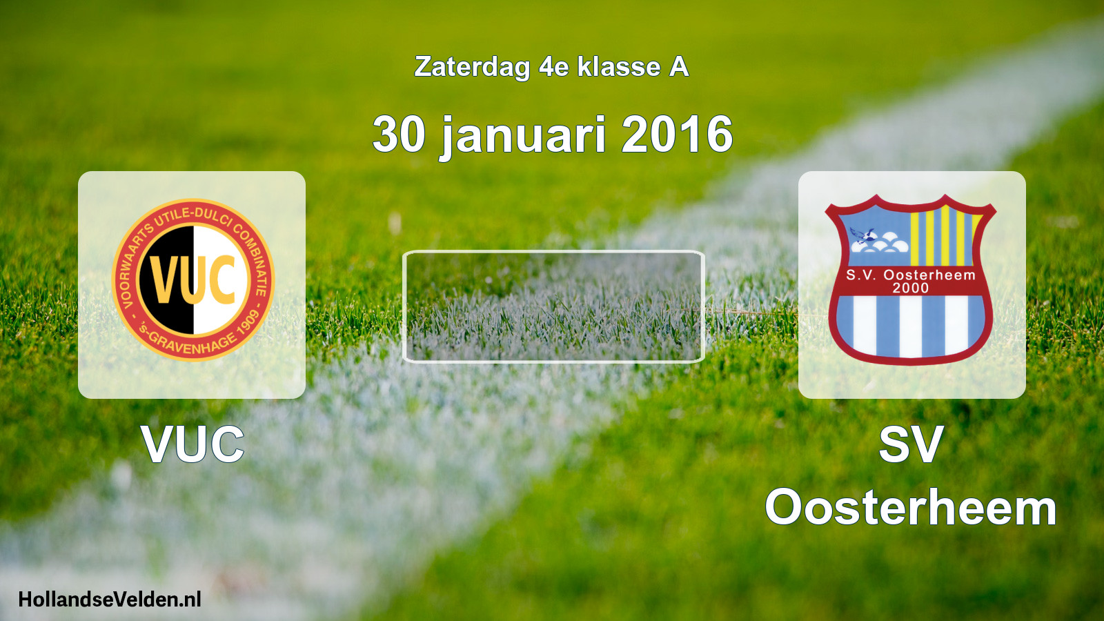 Scheduled Match: VUC - SV Oosterheem (30 January 2016)