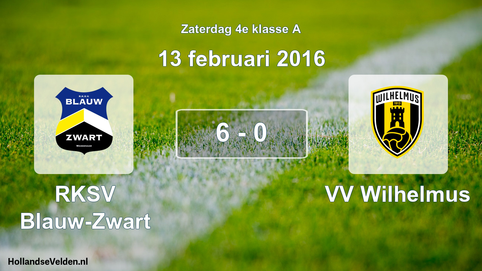 Total number of matches played: RKSV Blauw-Zwart - VV Wilhelmus 6 - 0 (13 February 2016)