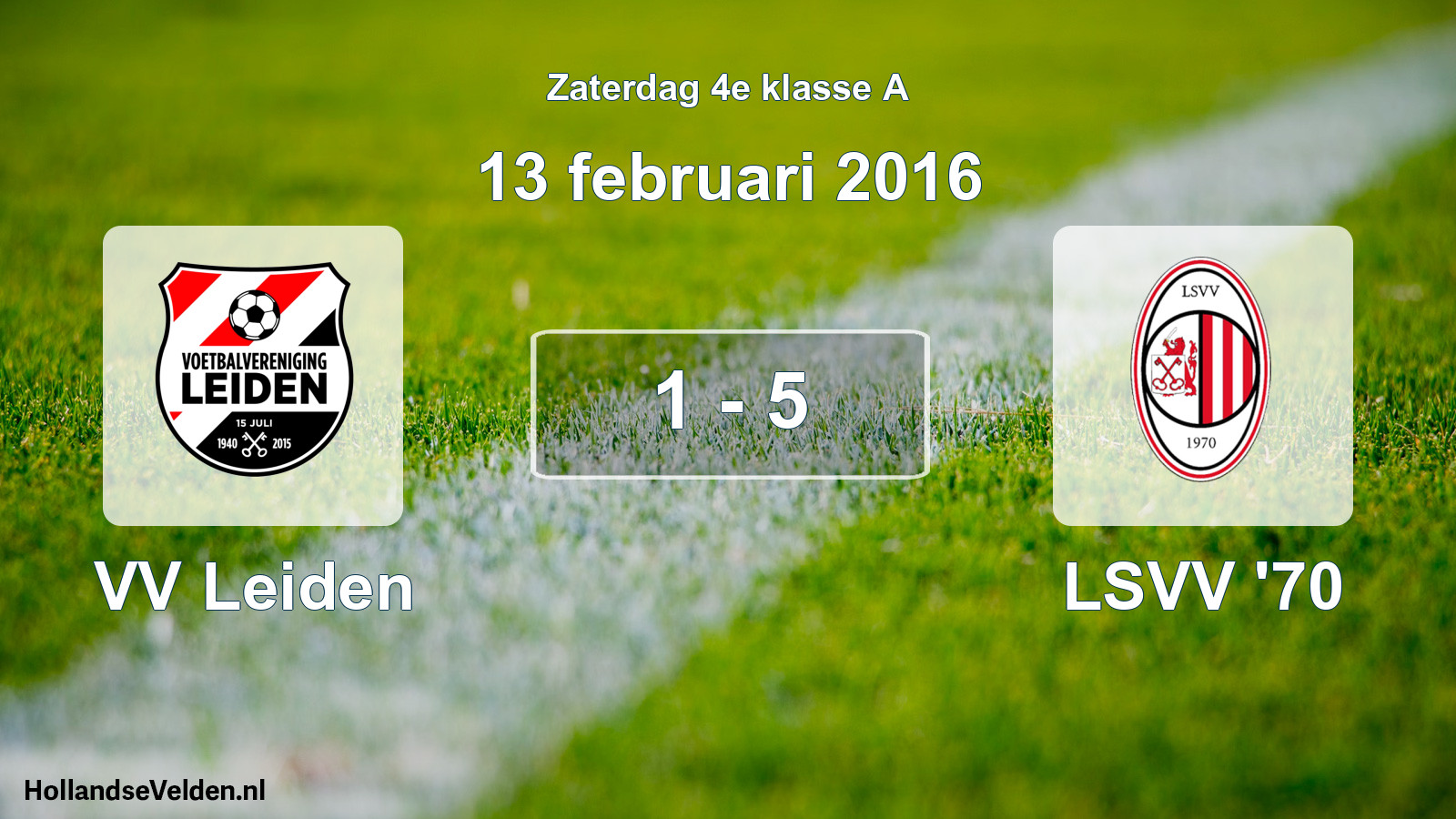 Total number of matches played: VV Leiden - LSVV '70 1 - 5 (13 February 2016)