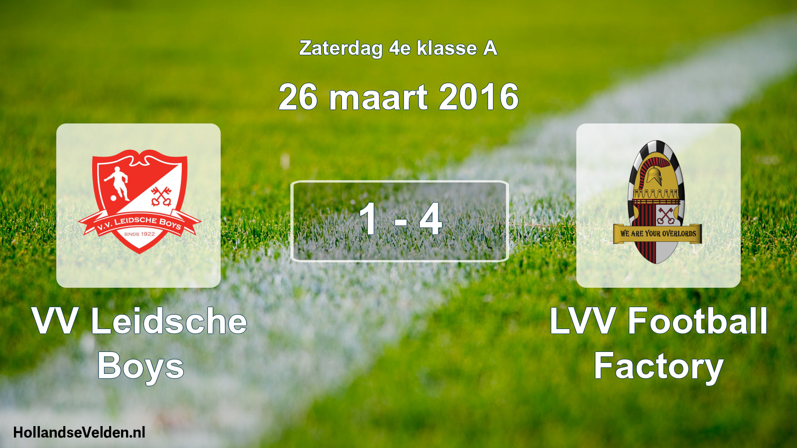 Total number of matches played: VV Leidsche Boys - LVV Football Factory 1 - 4 (26 March 2016)