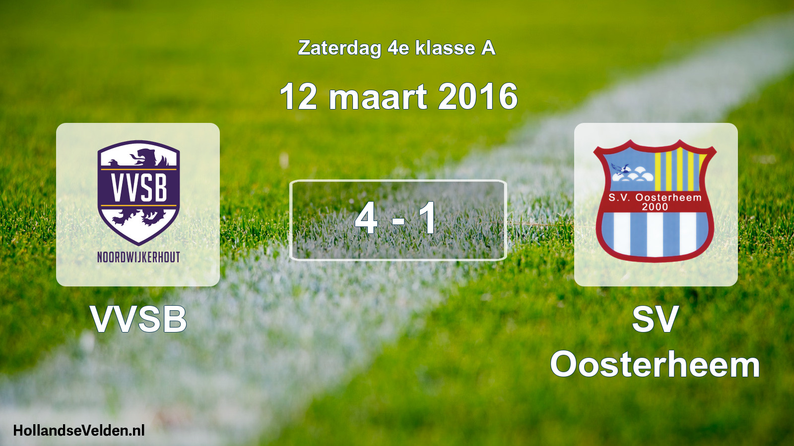 Total number of matches played: VVSB - SV Oosterheem 4 - 1 (12 March 2016)