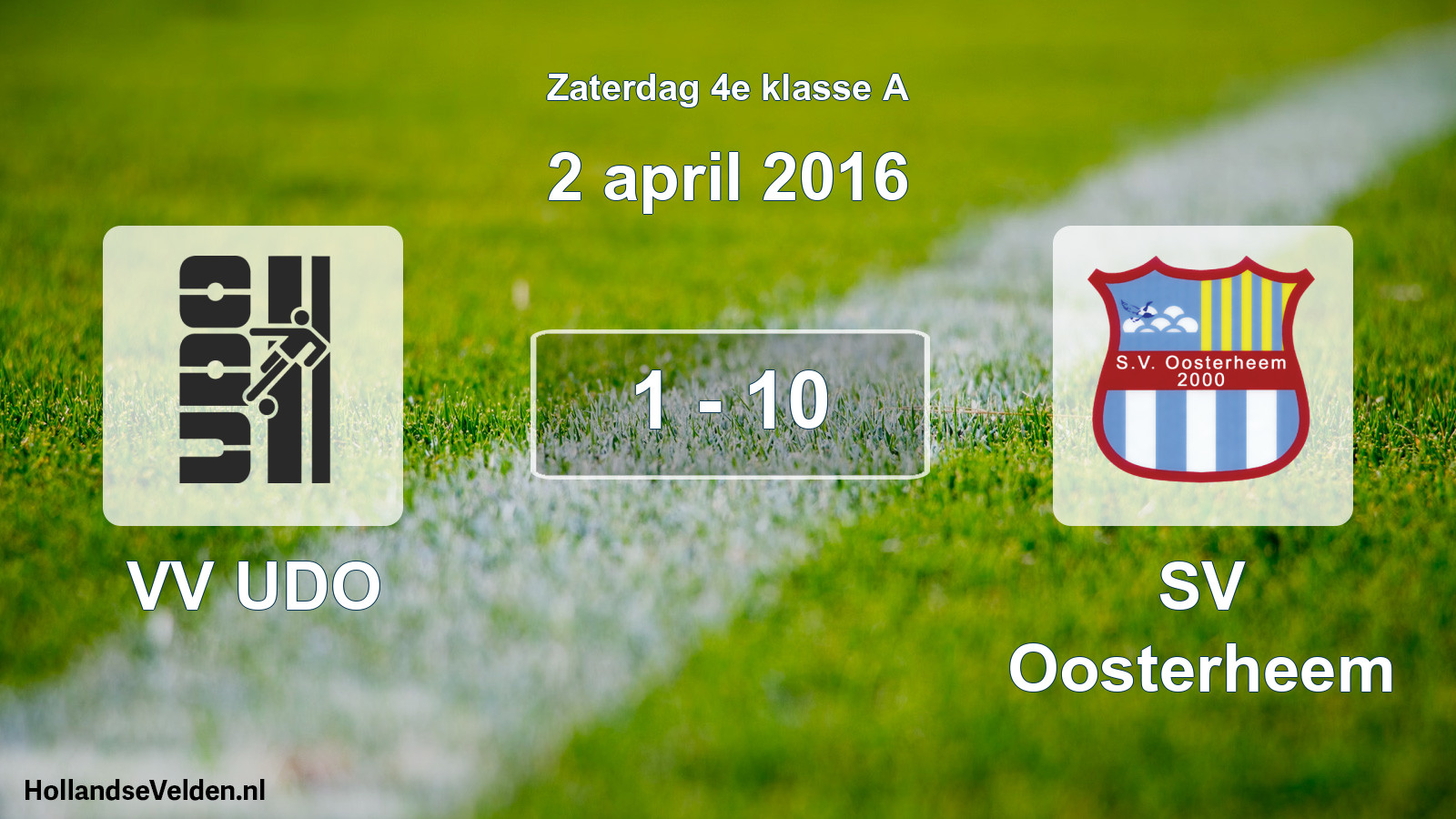 Total number of matches played: VV UDO - SV Oosterheem 1 - 10 (2 April 2016)