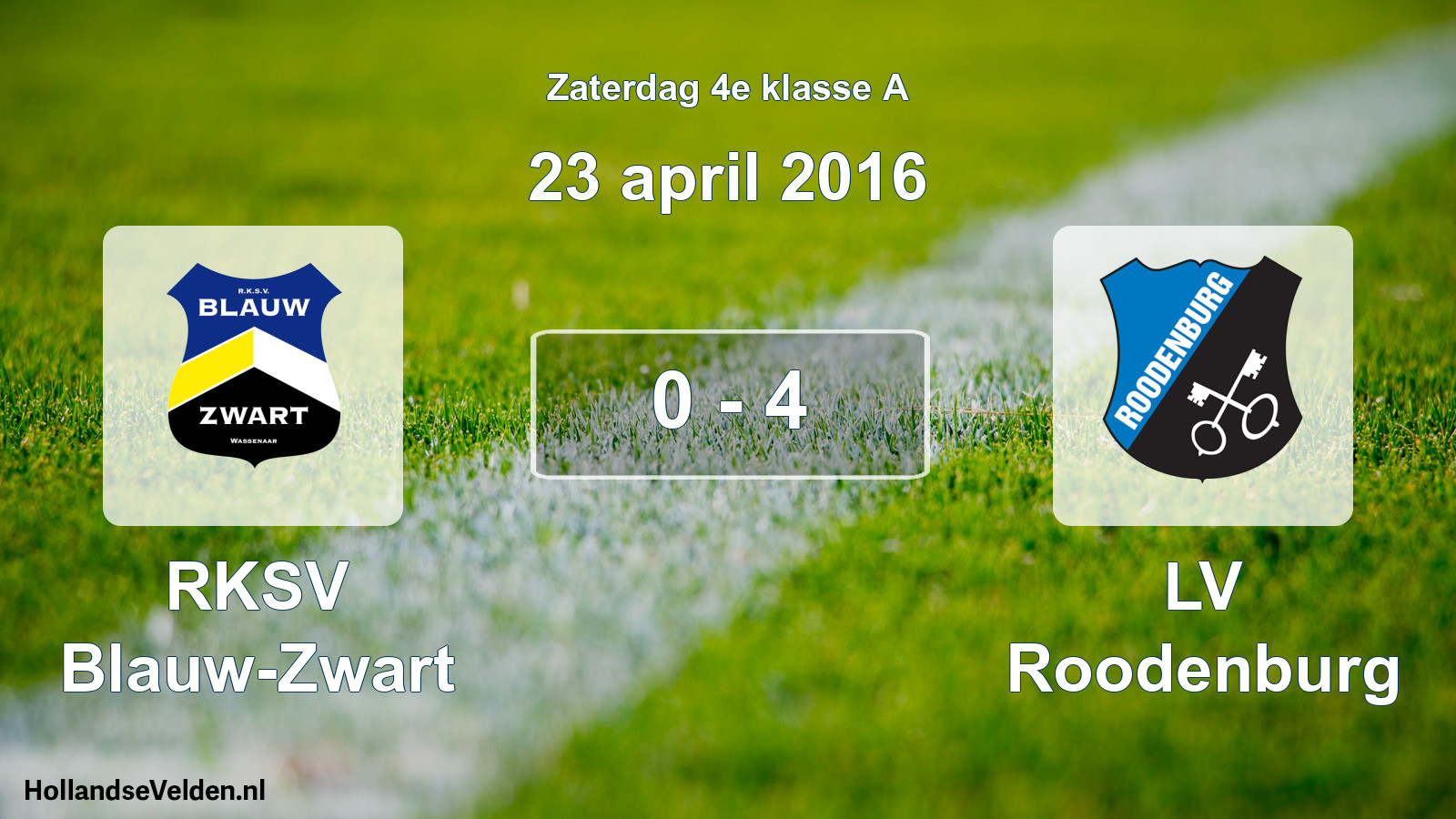 Total number of matches played: RKSV Blauw-Zwart - LV Roodenburg 0 - 4 (23 April 2016)