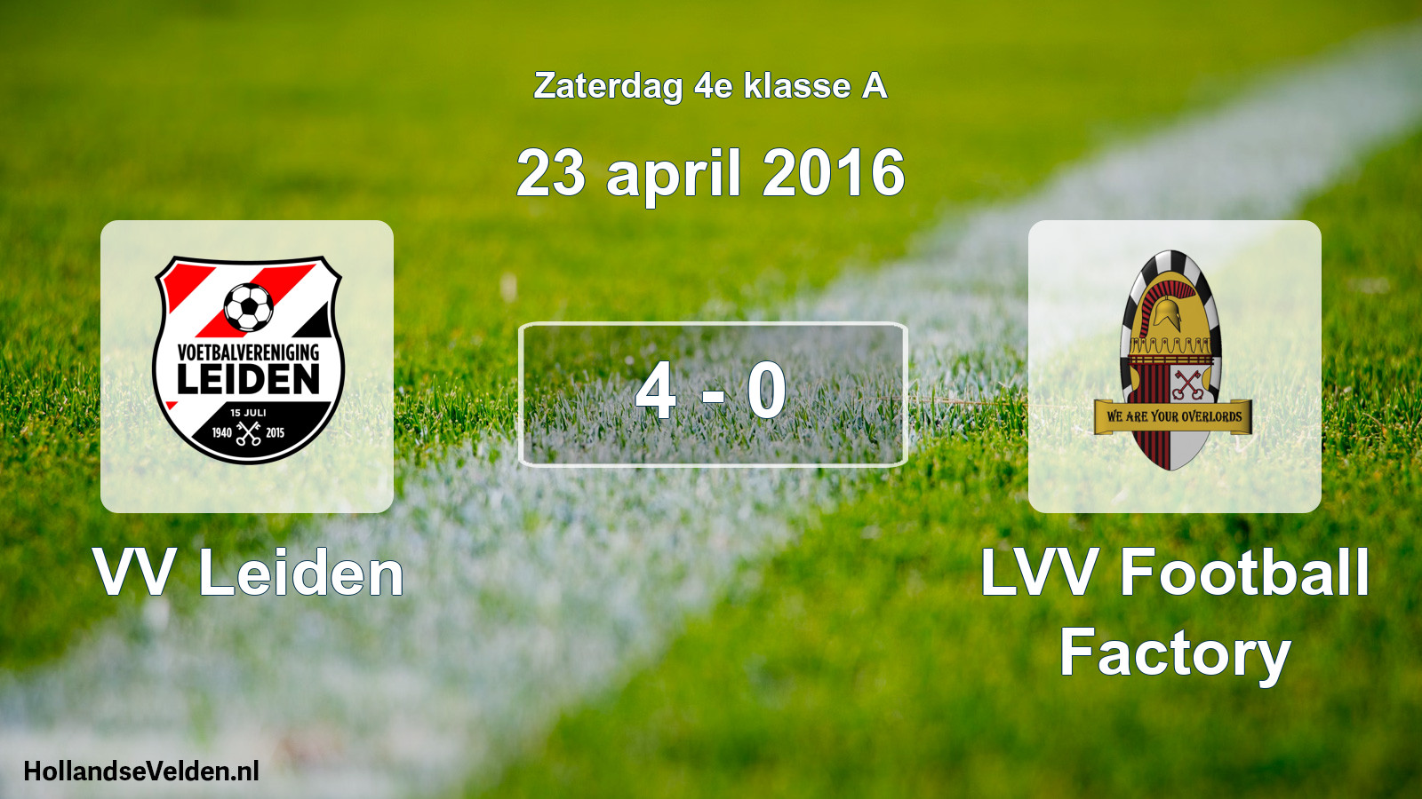 Total number of matches played: VV Leiden - LVV Football Factory 4 - 0 (23 April 2016)