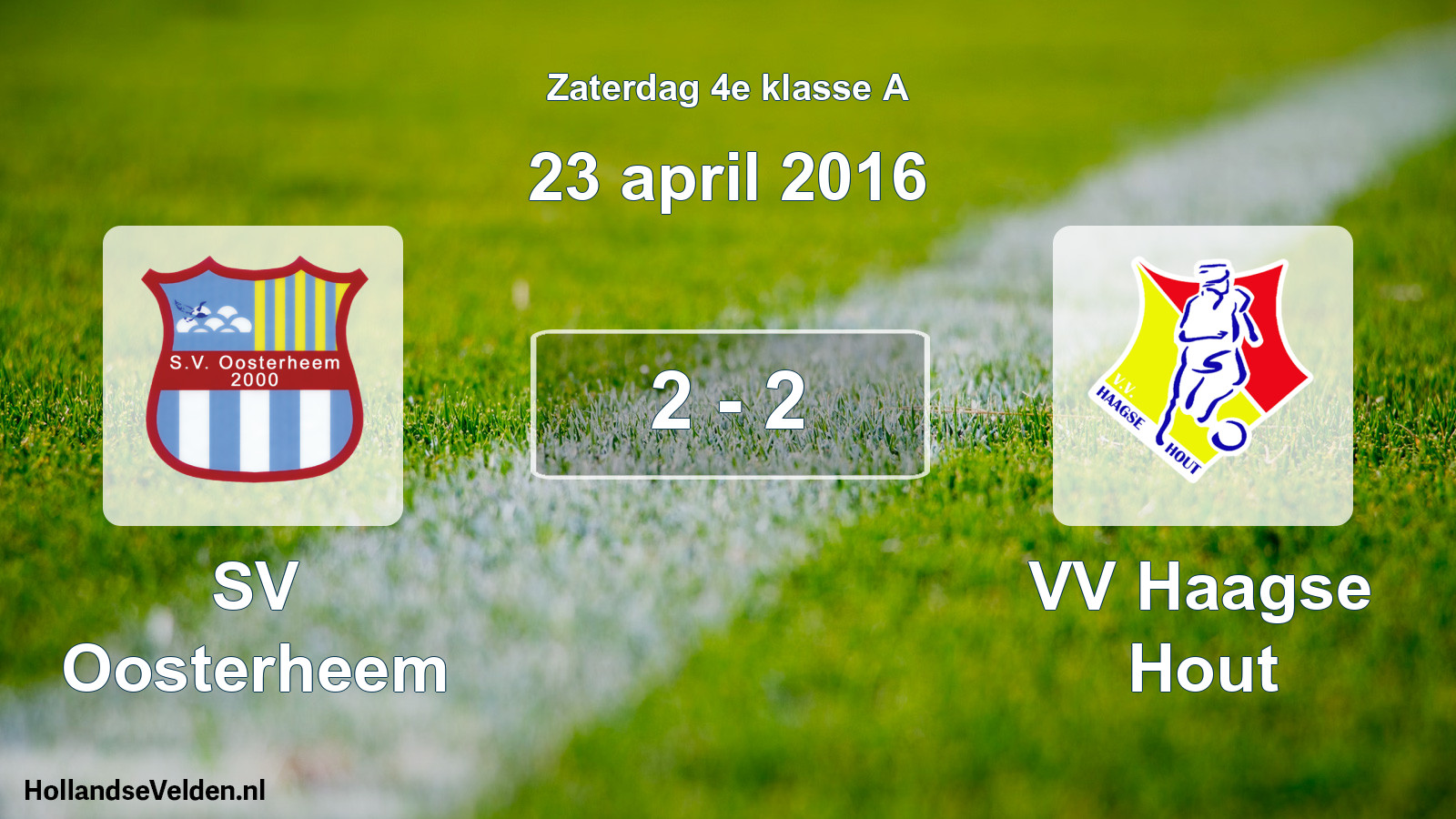 Total number of matches played: SV Oosterheem - VV Haagse Hout 2 - 2 (23 April 2016)