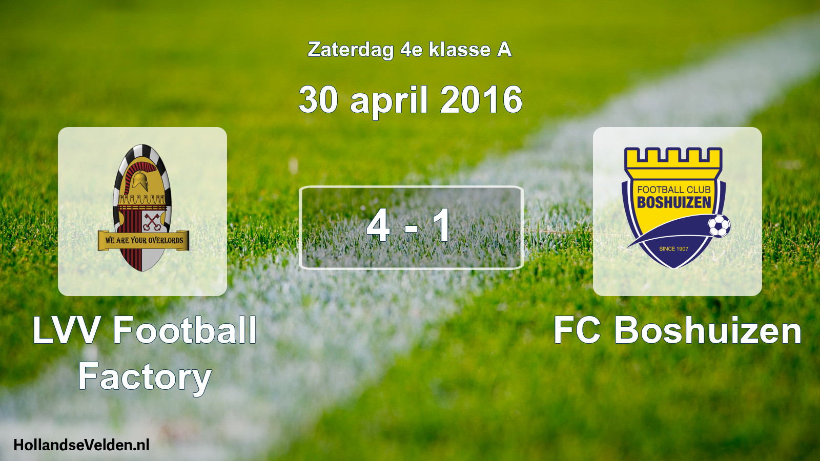 Total number of matches played: LVV Football Factory - FC Boshuizen 4 - 1 (30 April 2016)