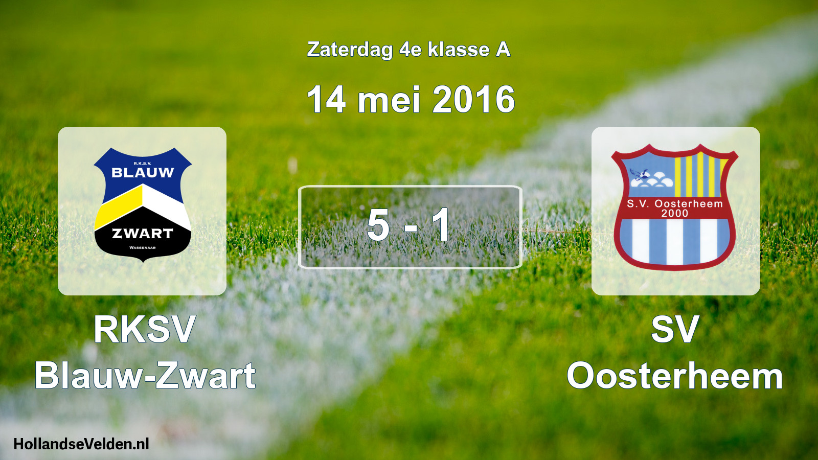 Total number of matches played: RKSV Blauw-Zwart - SV Oosterheem 5 - 1 (14 May 2016)
