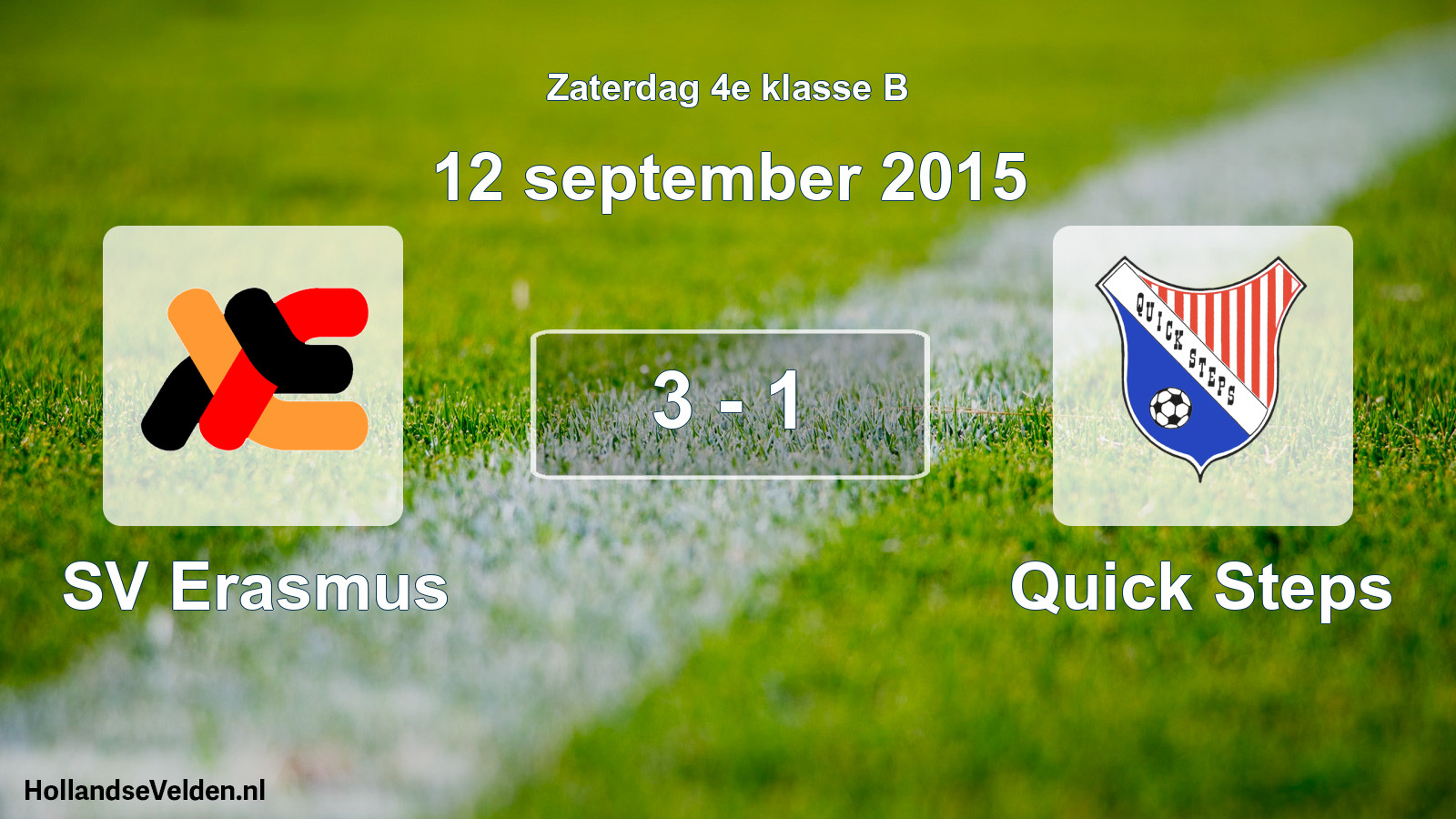 Total number of matches played: SV Erasmus - Quick Steps 3 - 1 (12 September 2015)