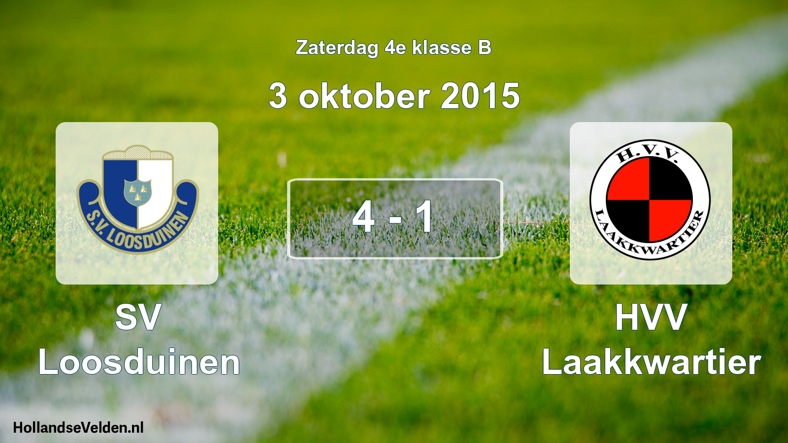 Total number of matches played: SV Loosduinen - HVV Laakkwartier 4 - 1 (3 October 2015)