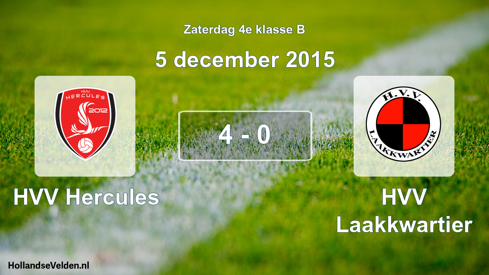 Total number of matches played: HVV Hercules - HVV Laakkwartier 4 - 0 (5 December 2015)
