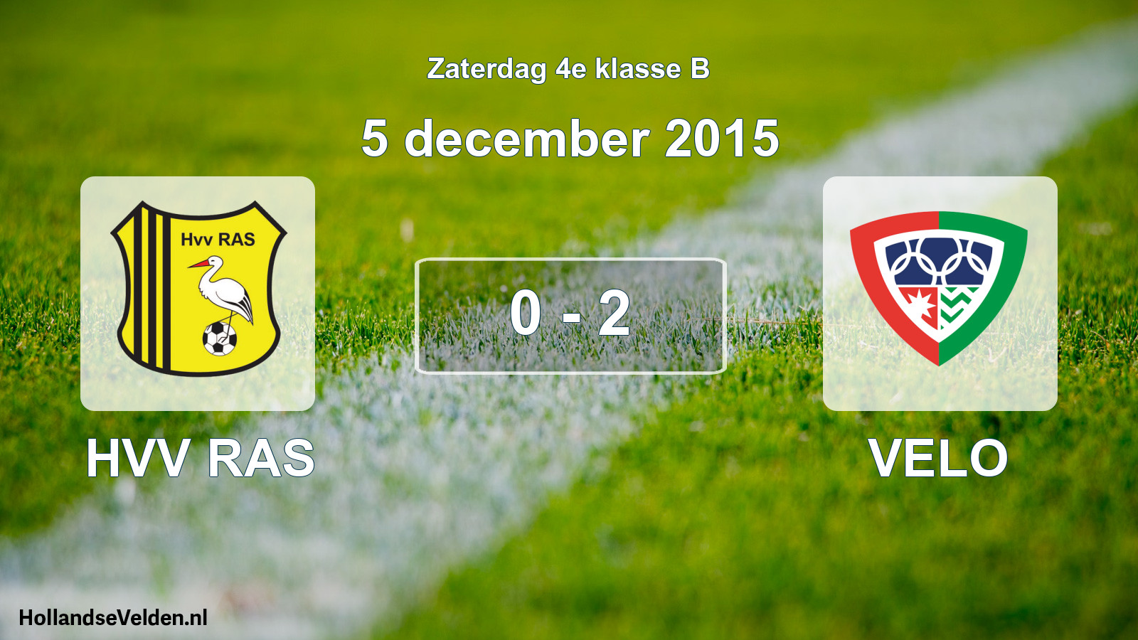 Total number of matches played: HVV RAS - VELO 0 - 2 (5 December 2015)