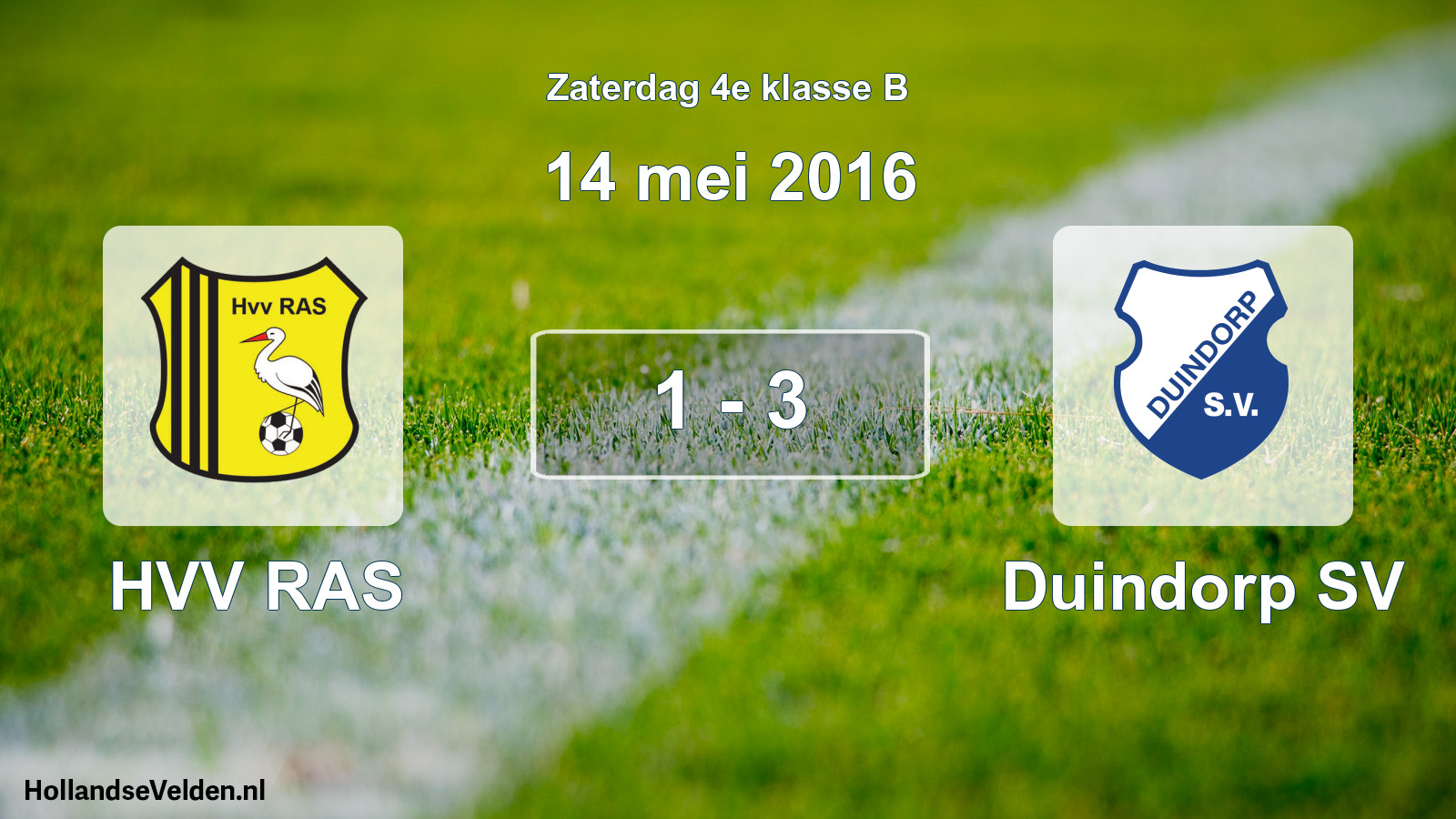 Total number of matches played: HVV RAS - Duindorp SV 1 - 3 (14 May 2016)