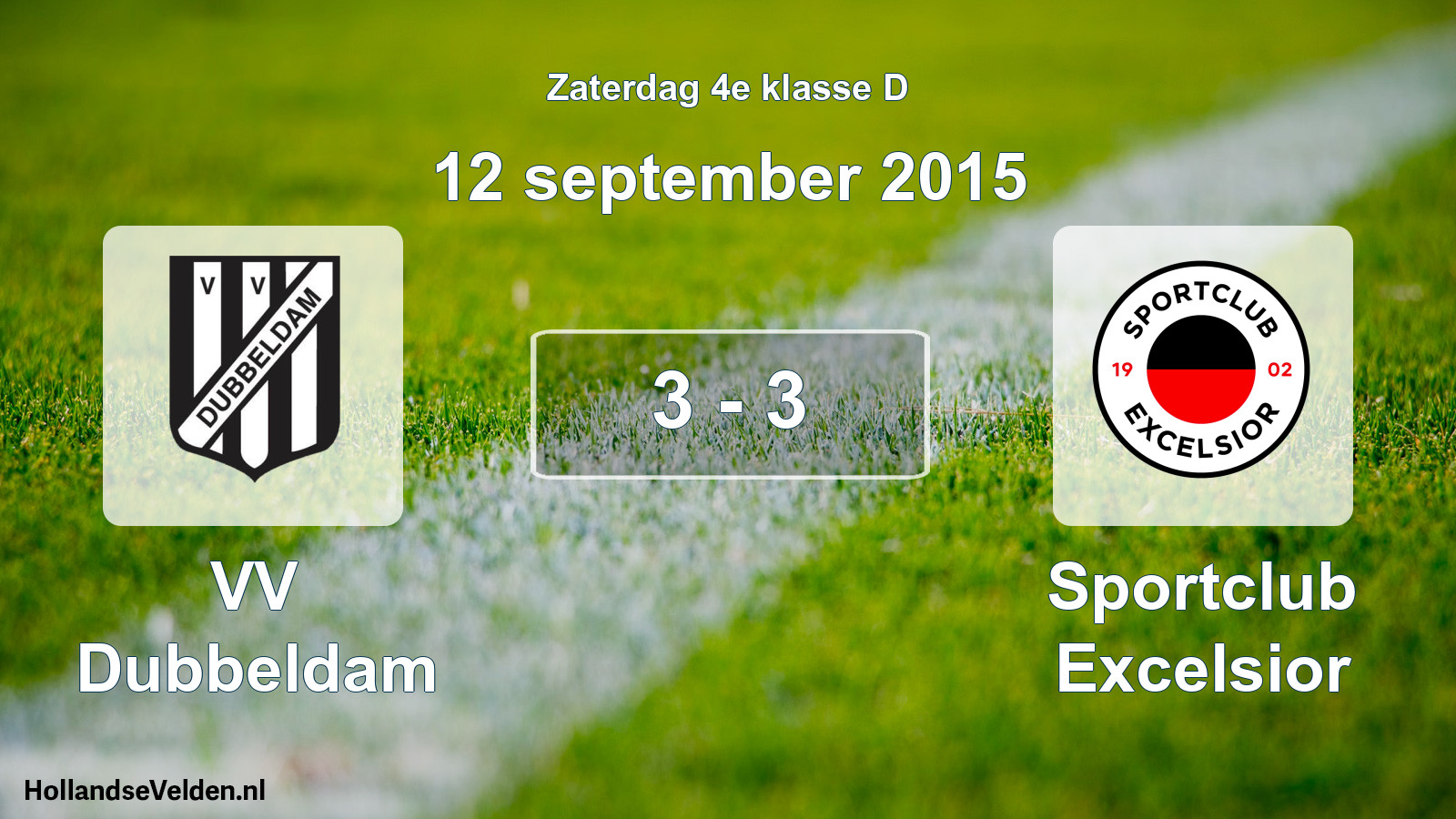 Total number of matches played: VV Dubbeldam - Sportclub Excelsior 3 - 3 (12 September 2015)
