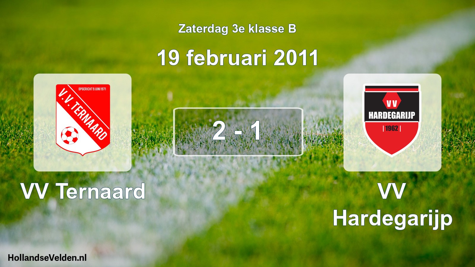 Total number of matches played: VV Ternaard - VV Hardegarijp 2 - 1 (19 February 2011)