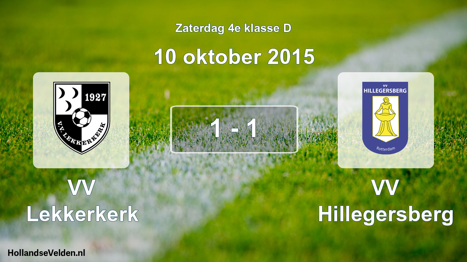 Total number of matches played: VV Lekkerkerk - VV Hillegersberg 1 - 1 (10 October 2015)