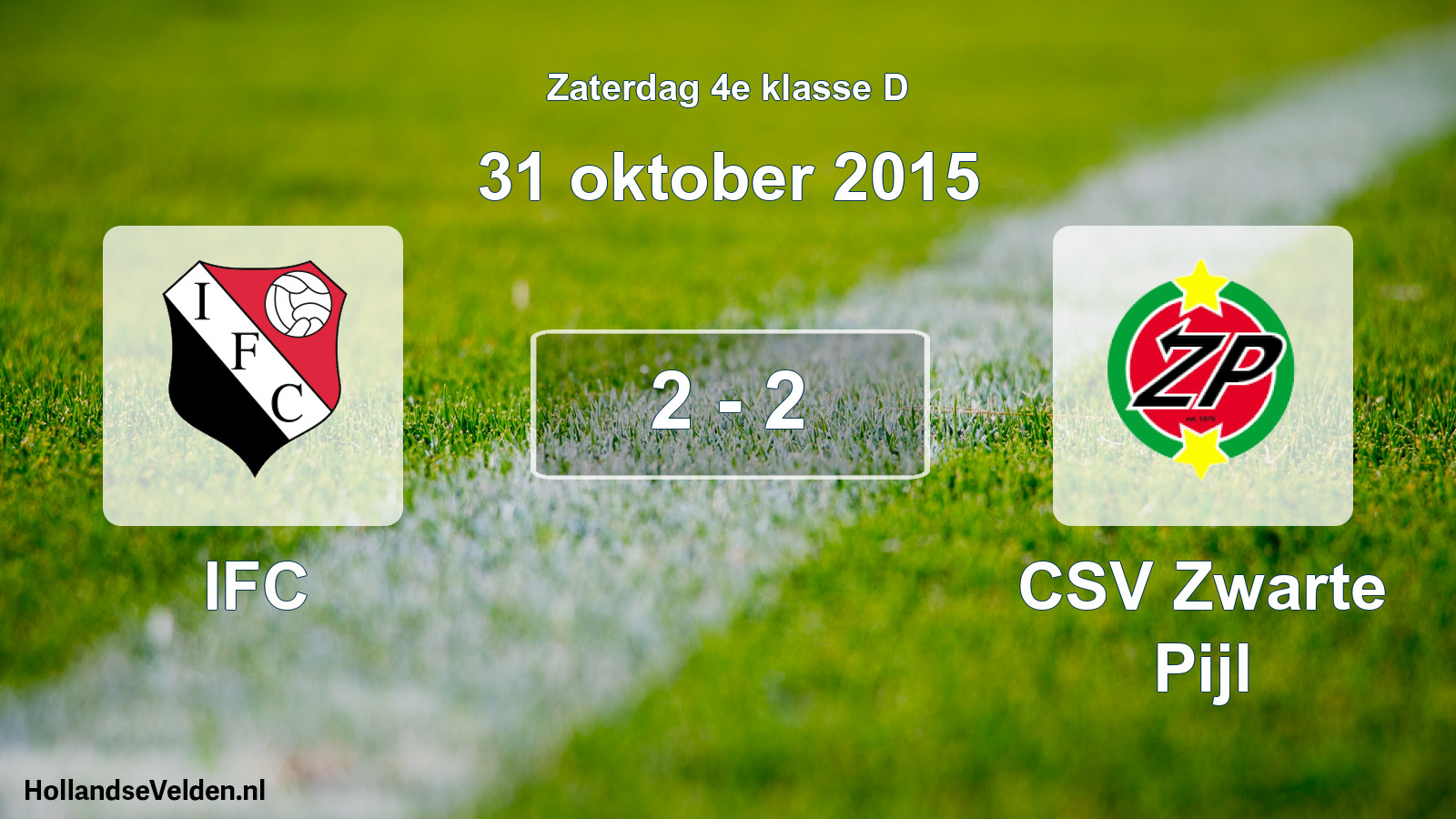 Total number of matches played: IFC - CSV Zwarte Pijl 2 - 2 (31 October 2015)