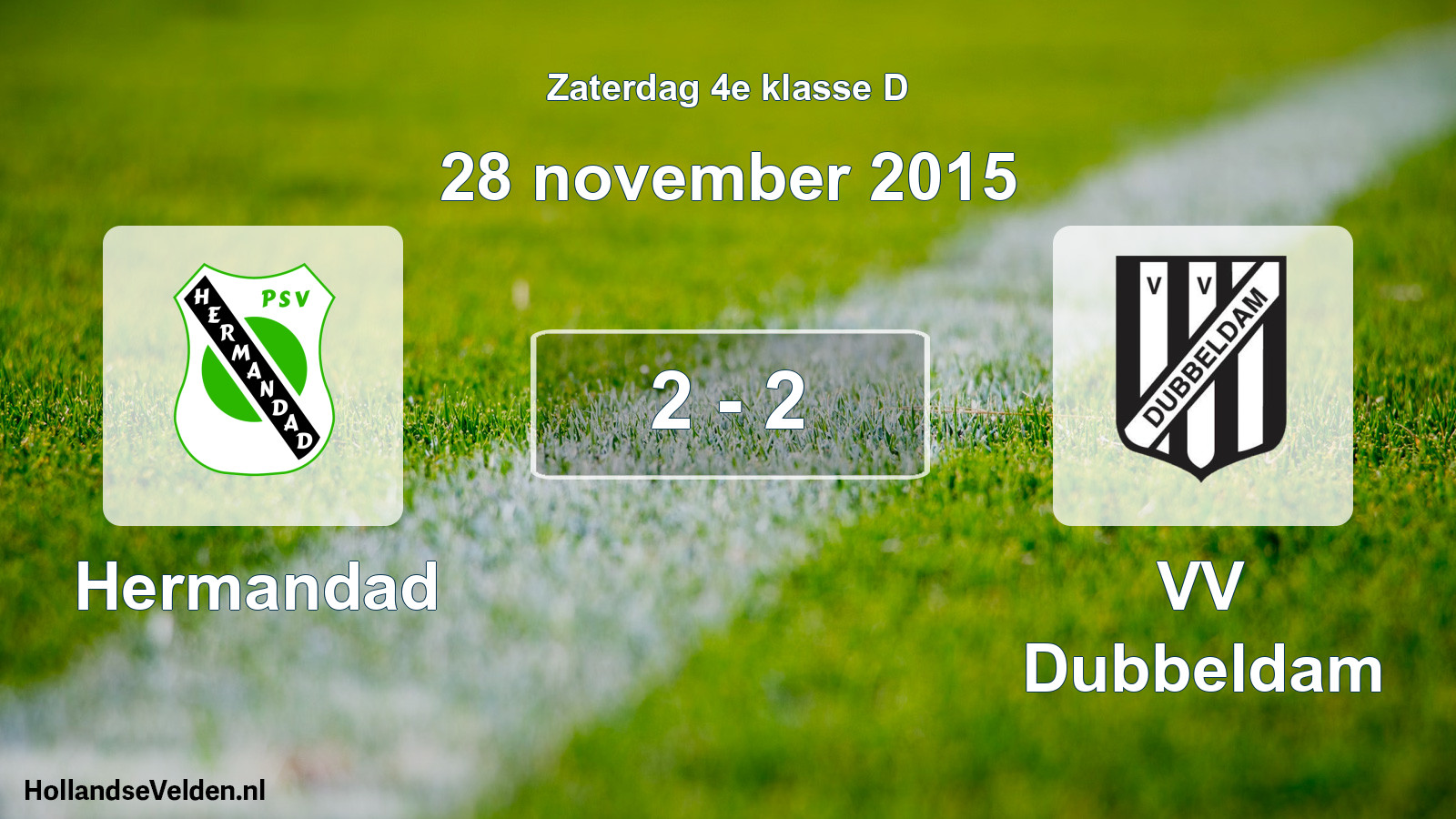 Total number of matches played: Hermandad - VV Dubbeldam 2 - 2 (28 November 2015)
