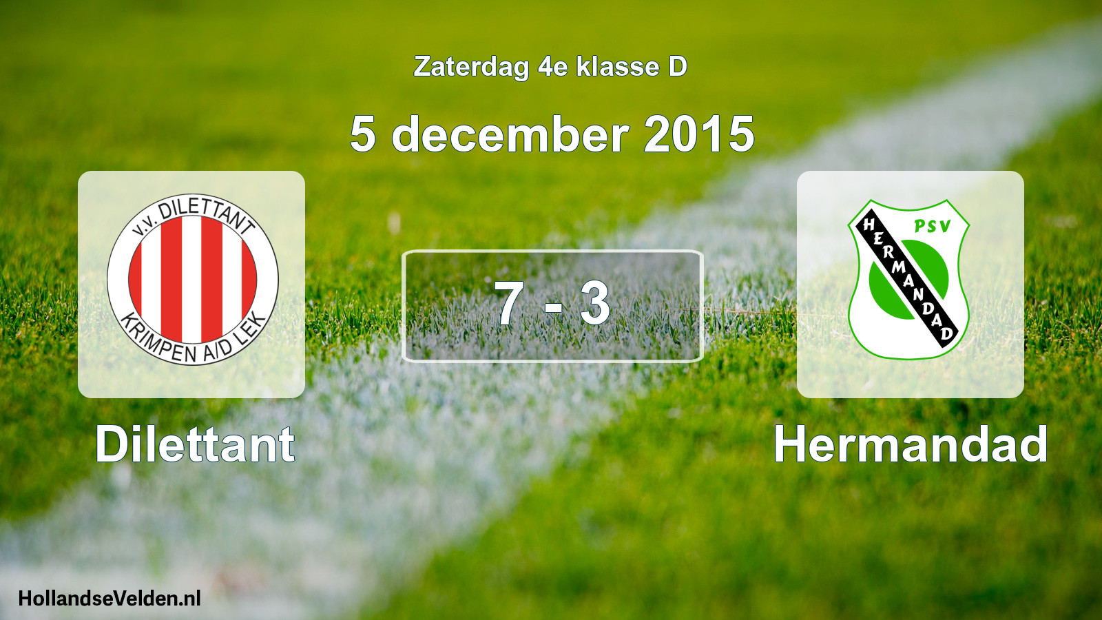 Total number of matches played: Dilettant - Hermandad 7 - 3 (5 December 2015)