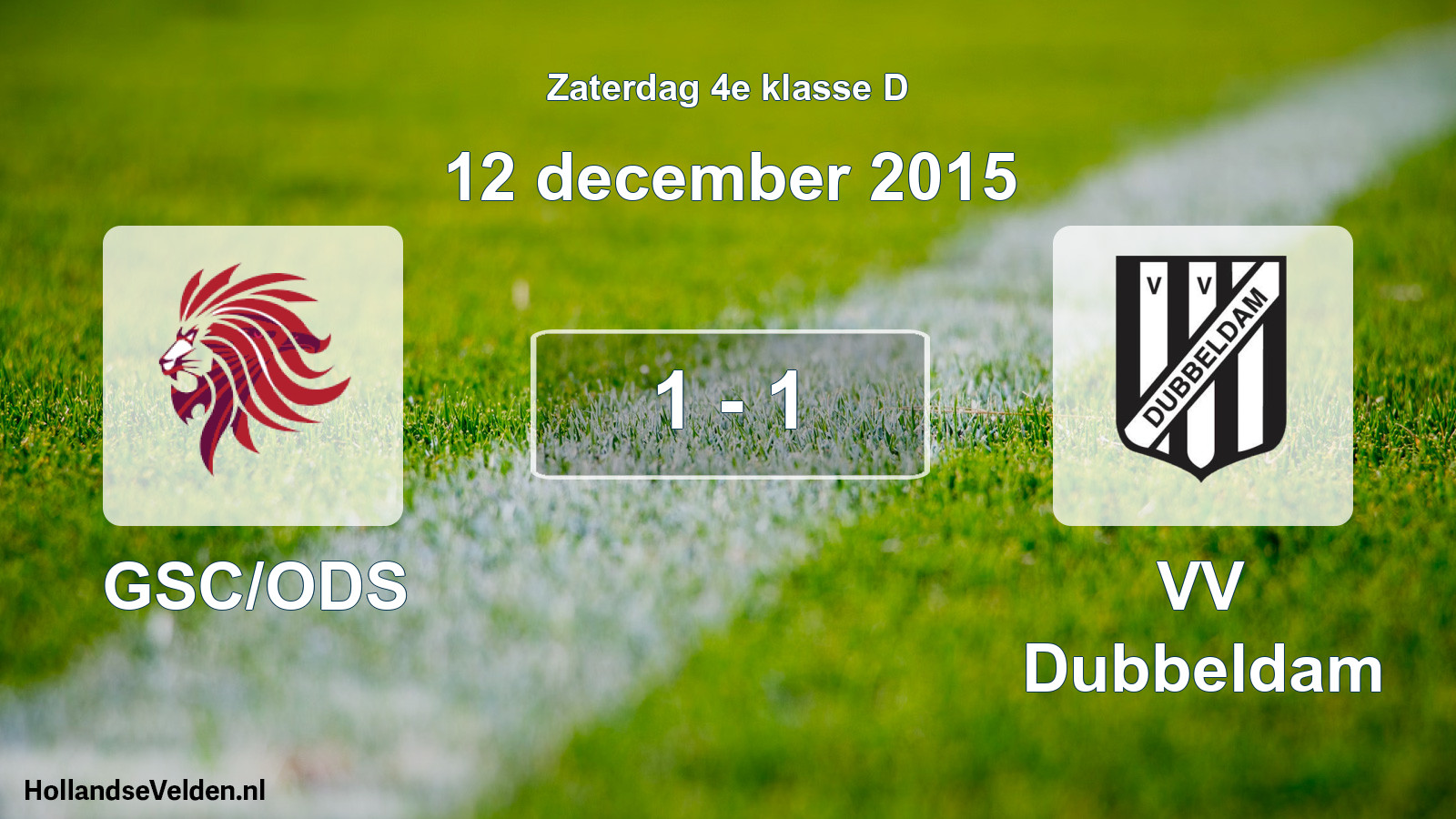Total number of matches played: GSC/ODS - VV Dubbeldam 1 - 1 (12 December 2015)