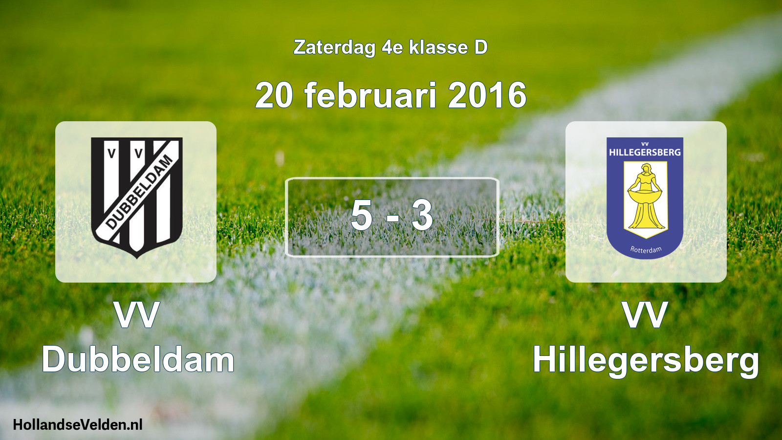 Total number of matches played: VV Dubbeldam - VV Hillegersberg 5 - 3 (20 February 2016)