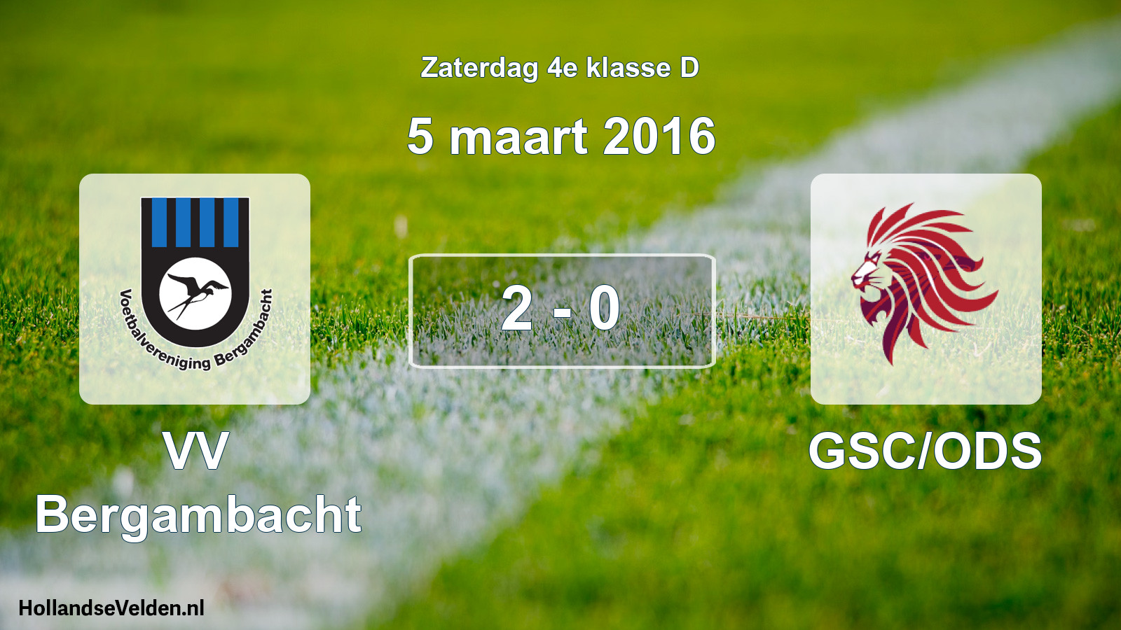 Total number of matches played: VV Bergambacht - GSC/ODS 2 - 0 (5 March 2016)