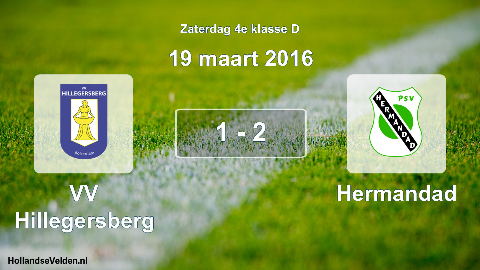 Total number of matches played: VV Hillegersberg - Hermandad 1 - 2 (19 March 2016)