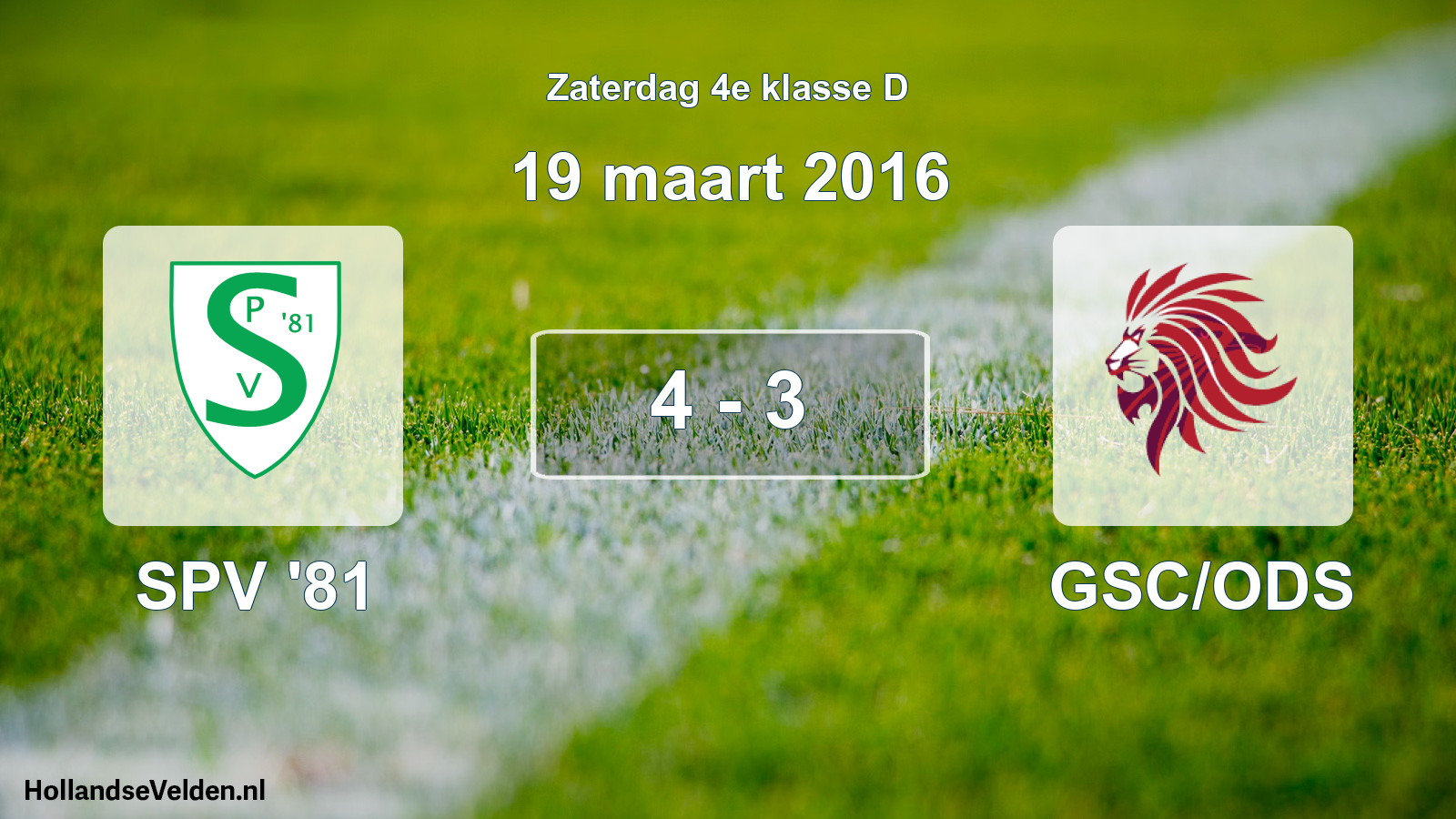 Total number of matches played: SPV '81 - GSC/ODS 4 - 3 (19 March 2016)
