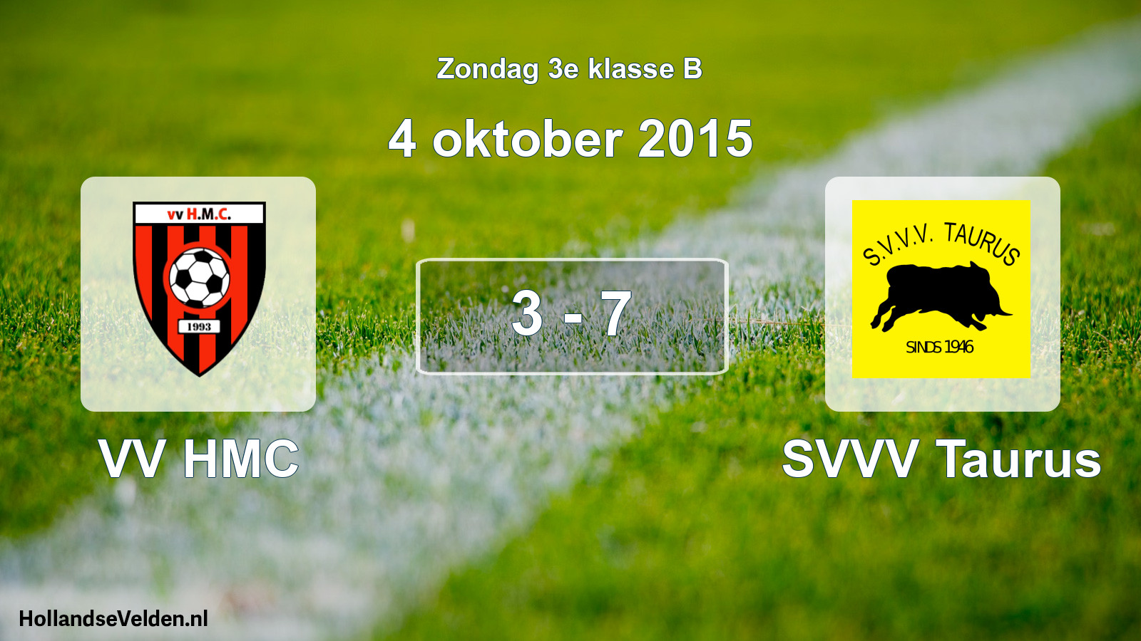 Total number of matches played: VV HMC - SVVV Taurus 3 - 7 (4 October 2015)