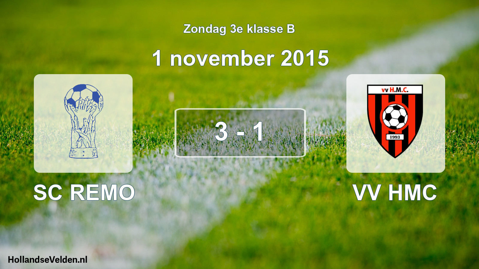 Total number of matches played: SC REMO - VV HMC 3 - 1 (1 November 2015)