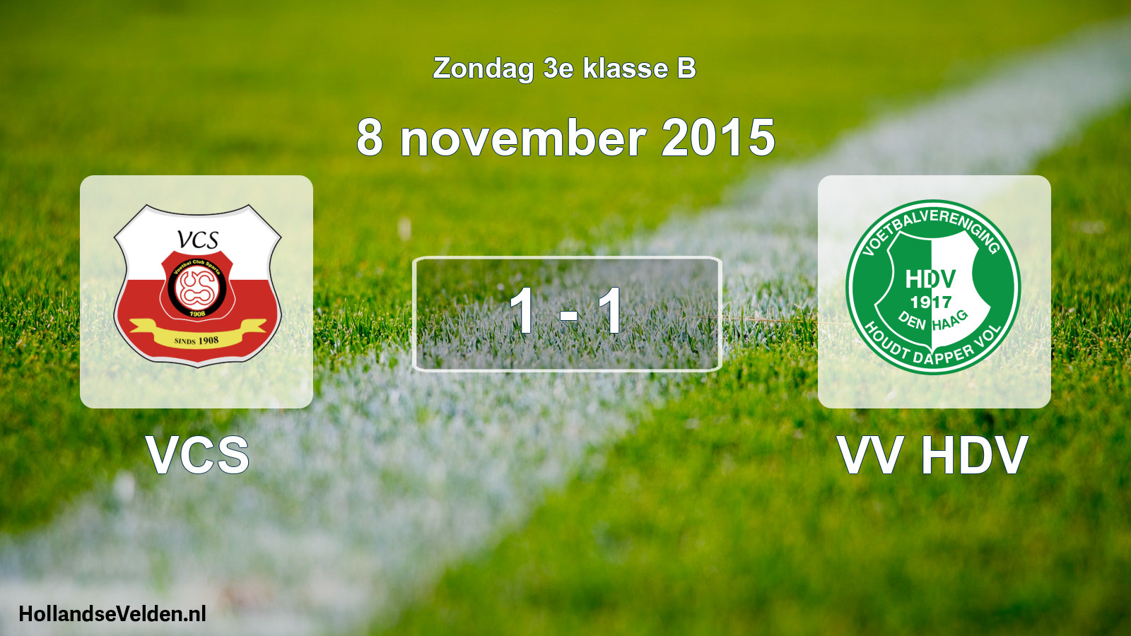 Total number of matches played: VCS - VV HDV 1 - 1 (8 November 2015)