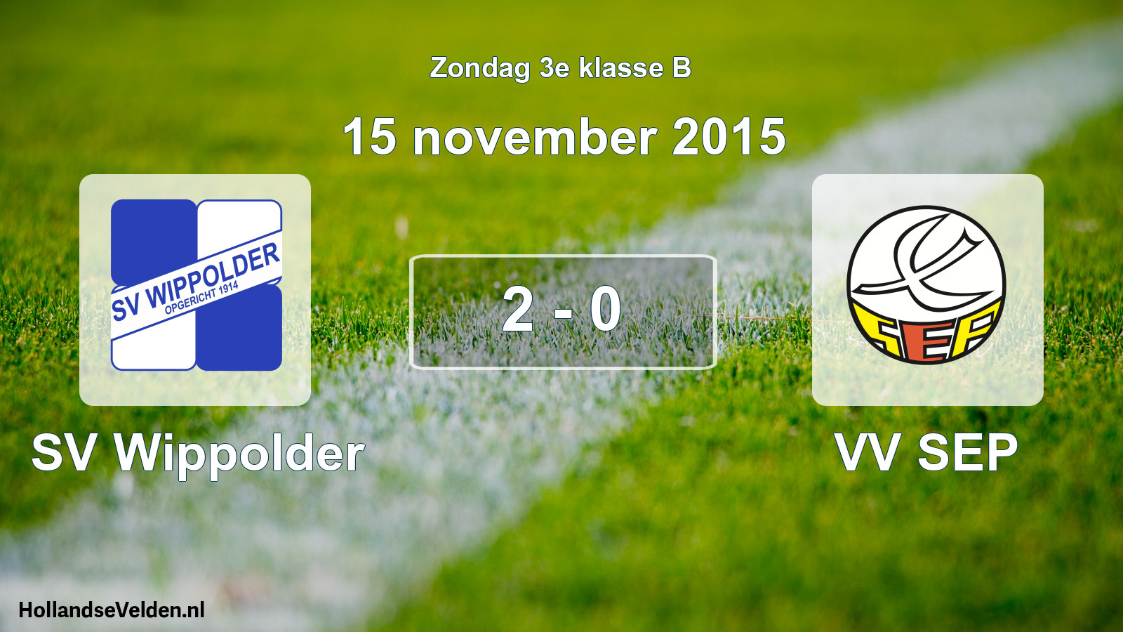 Total number of matches played: SV Wippolder - VV SEP 2 - 0 (15 November 2015)