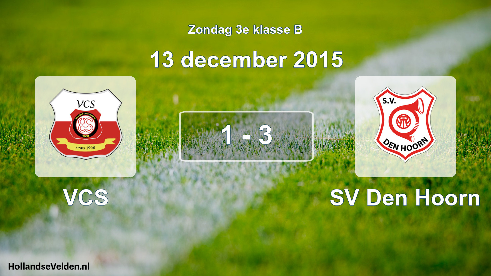 Total number of matches played: VCS - SV Den Hoorn 1 - 3 (13 December 2015)