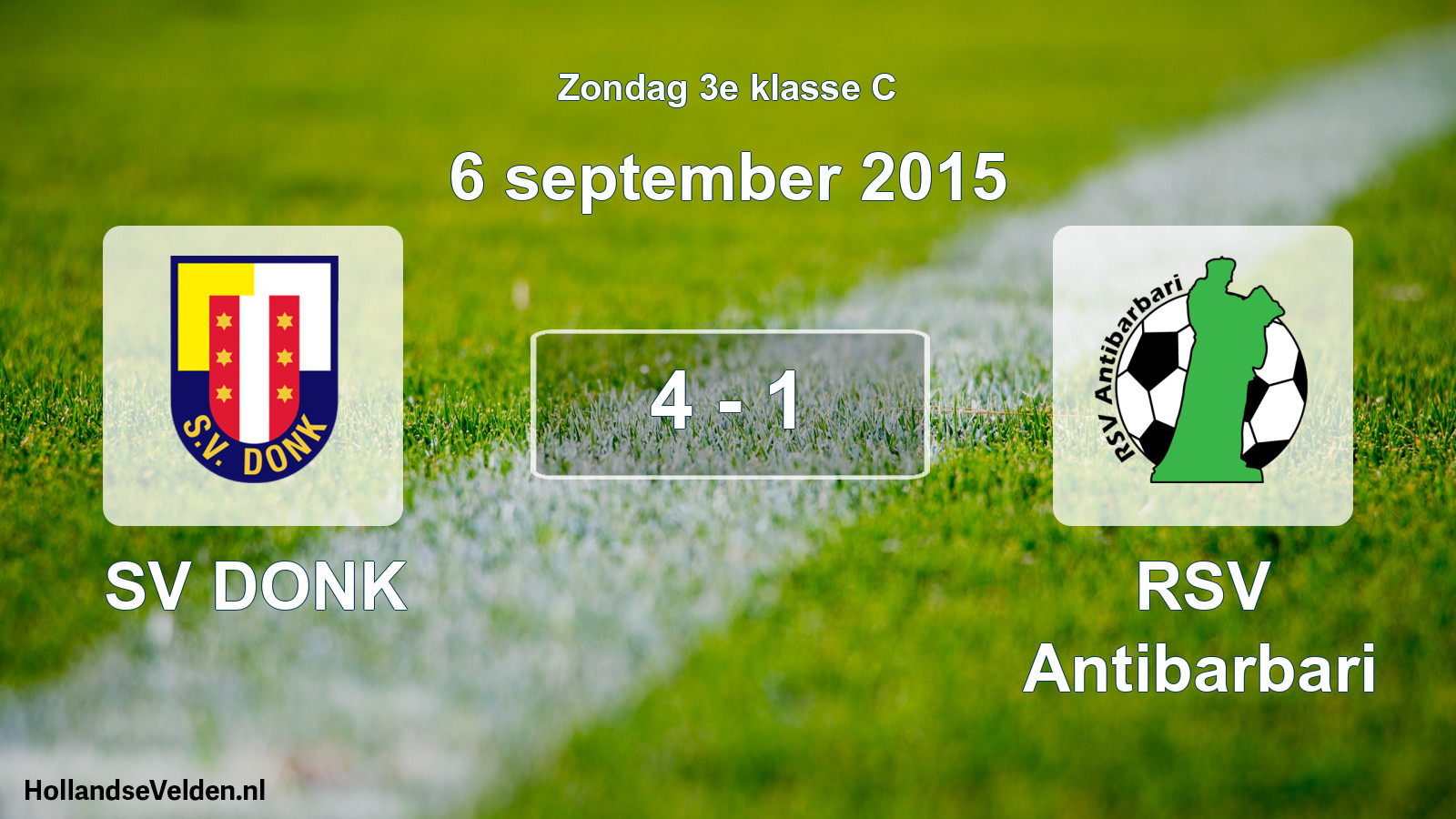 Total number of matches played: SV DONK - RSV Antibarbari 4 - 1 (6 September 2015)