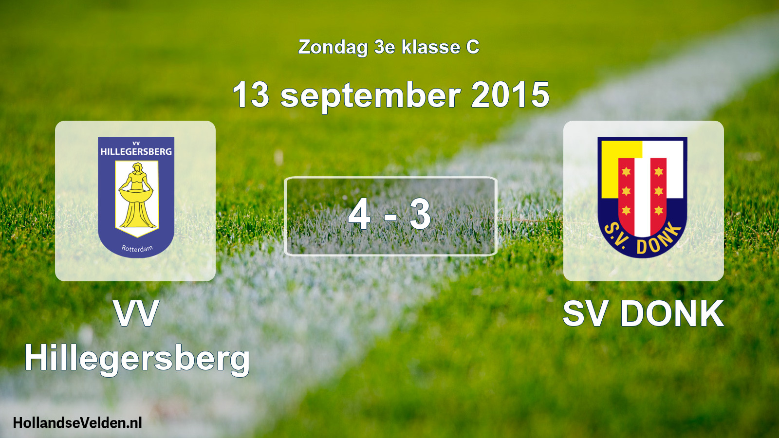 Total number of matches played: VV Hillegersberg - SV DONK 4 - 3 (13 September 2015)