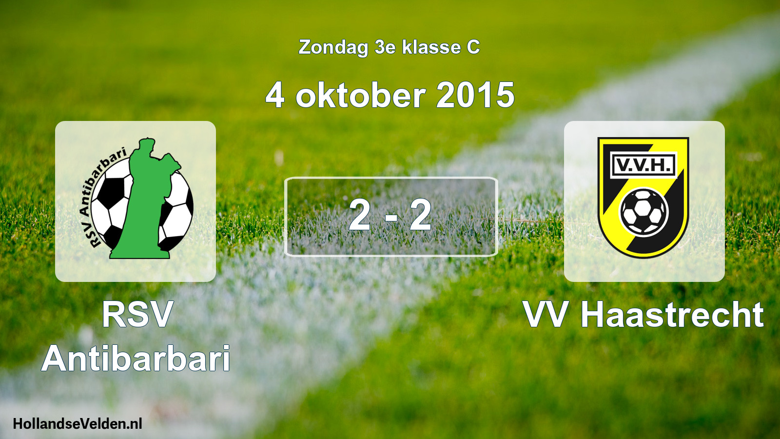 Total number of matches played: RSV Antibarbari - VV Haastrecht 2 - 2 (4 October 2015)