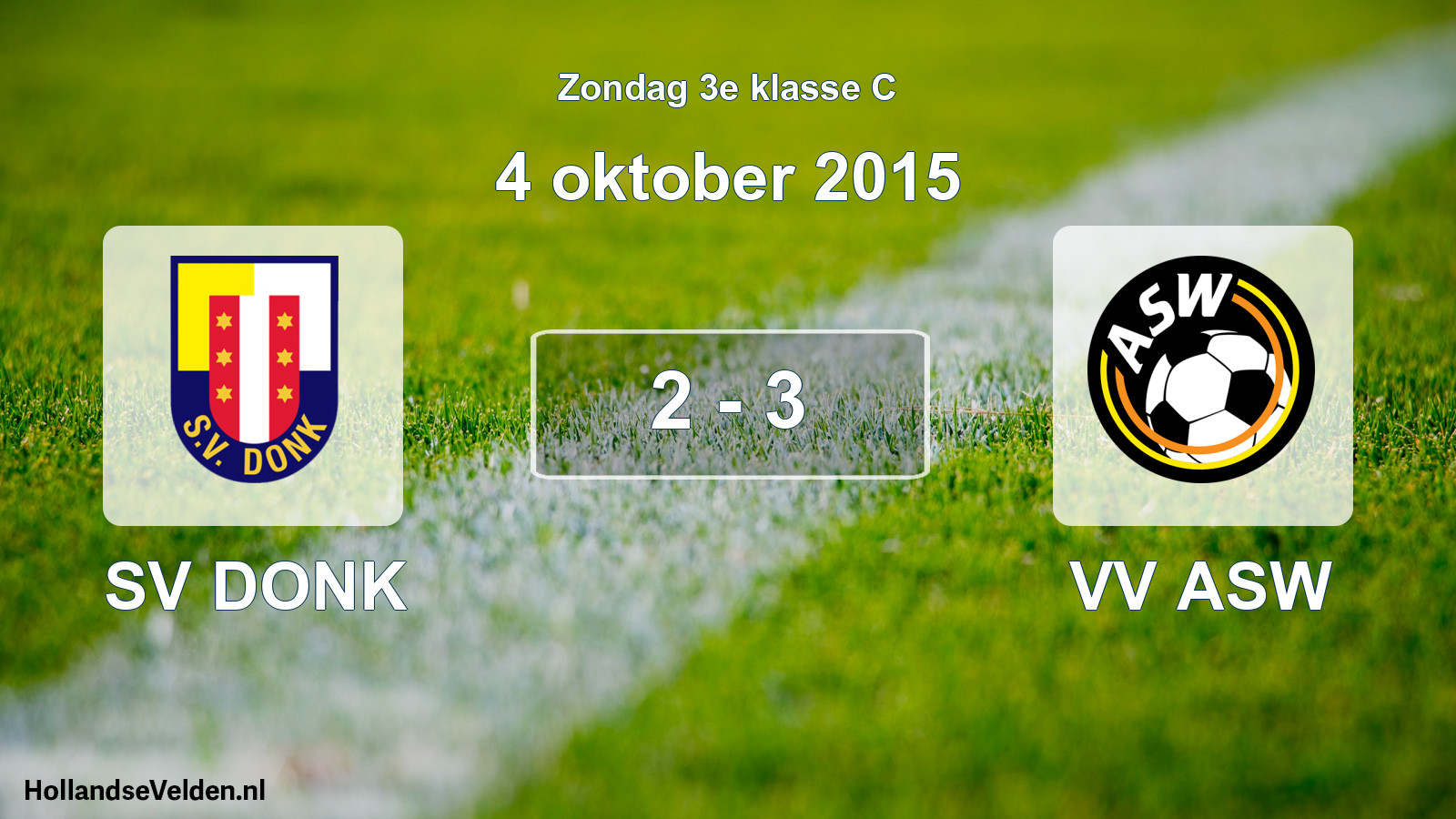 Total number of matches played: SV DONK - VV ASW 2 - 3 (4 October 2015)