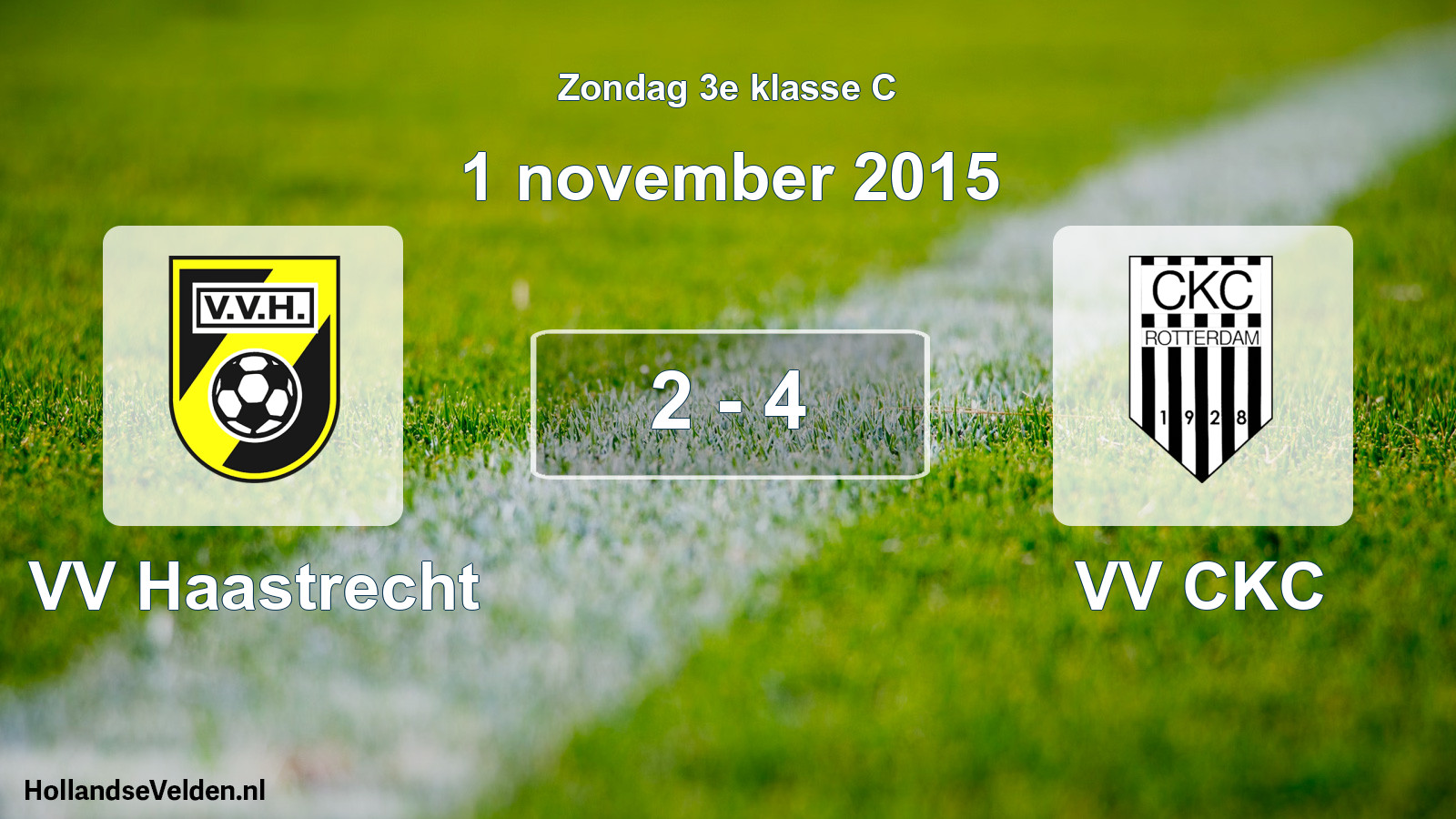 Total number of matches played: VV Haastrecht - VV CKC 2 - 4 (1 November 2015)