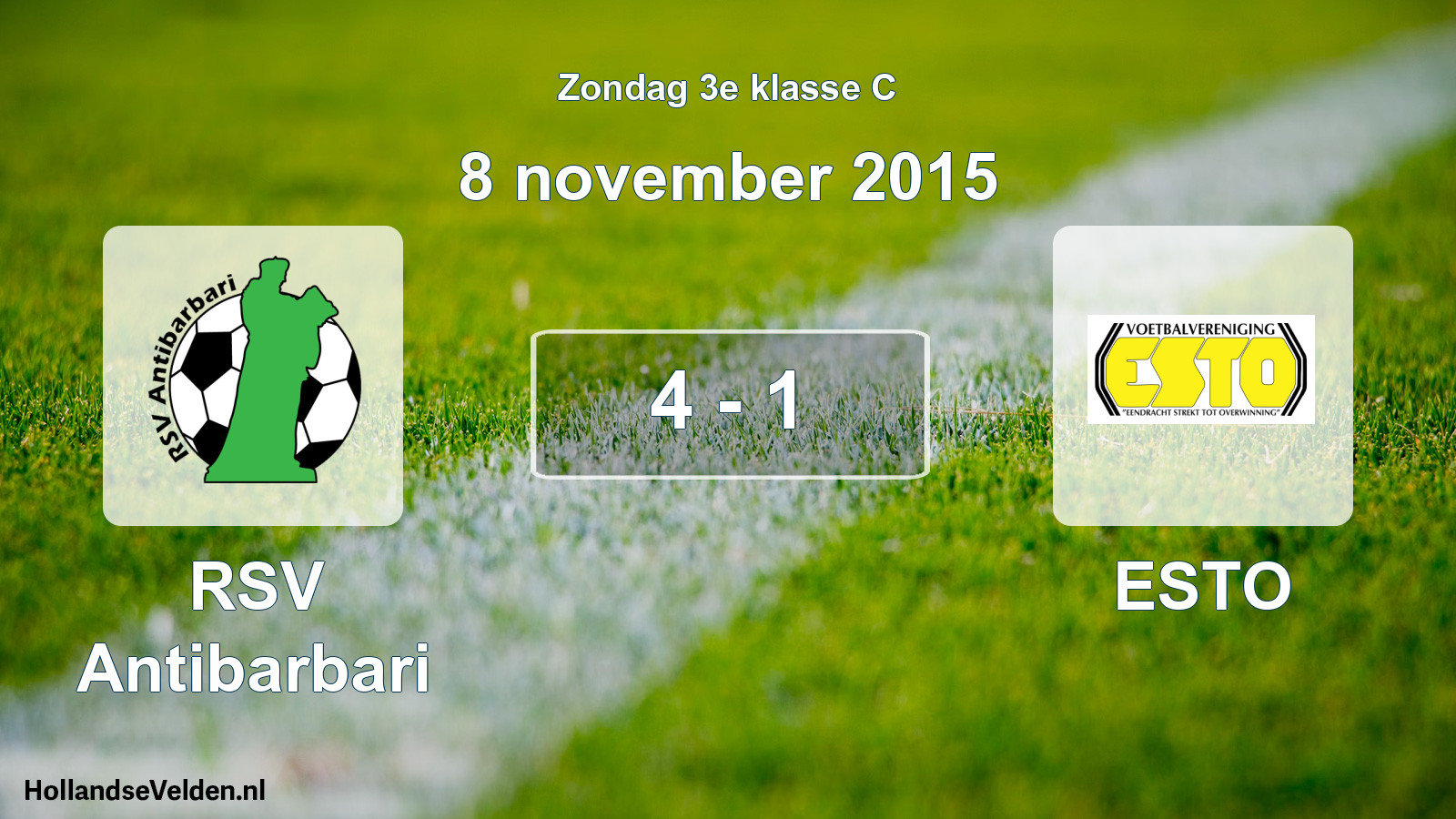Total number of matches played: RSV Antibarbari - ESTO 4 - 1 (8 November 2015)